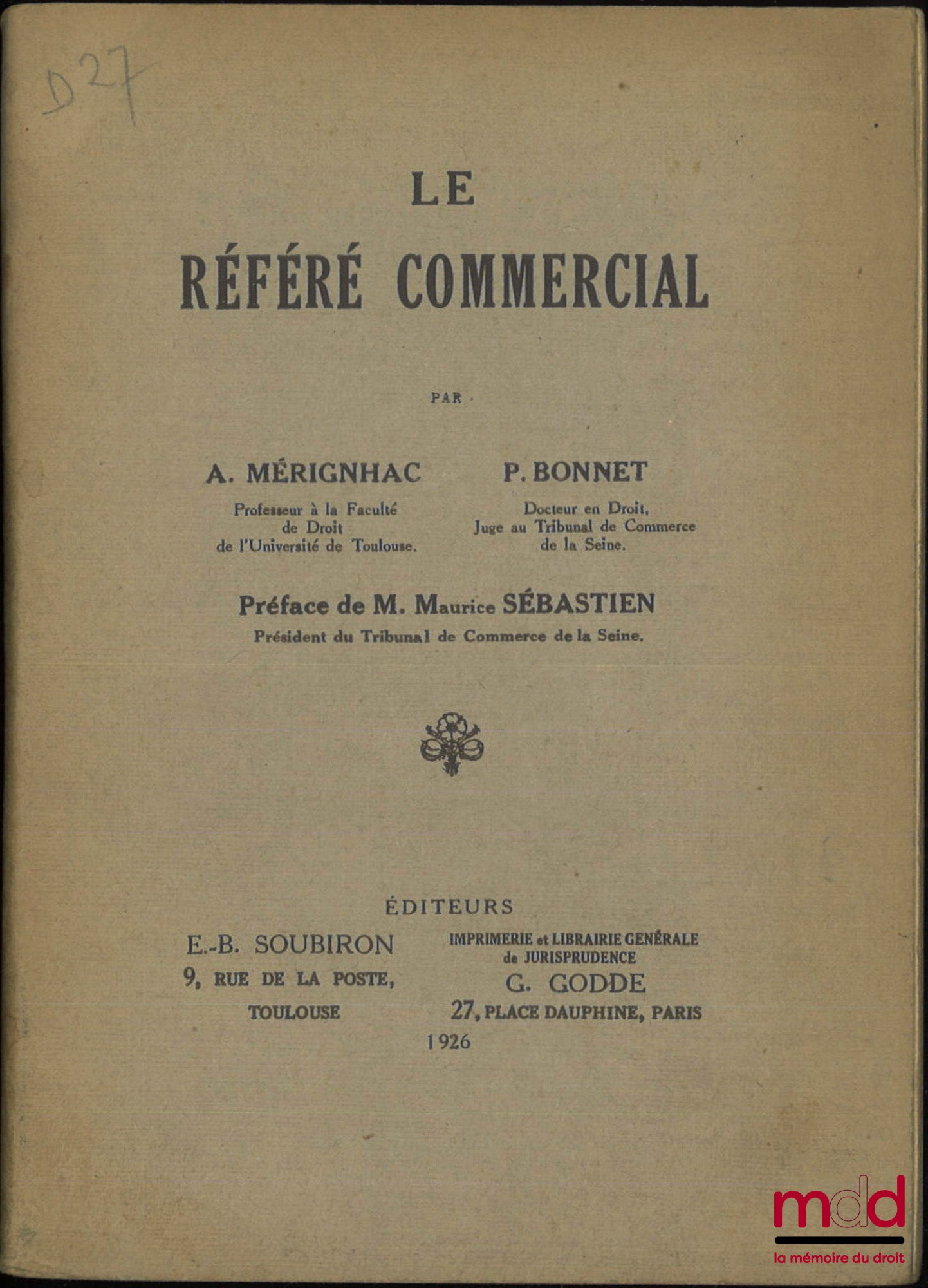 MÉRIGNHAC (Alexandre) et BONNET (P.) – LE RÉFÉRÉ COMMERCIAL, Préface de M. Maurice Sébastien
