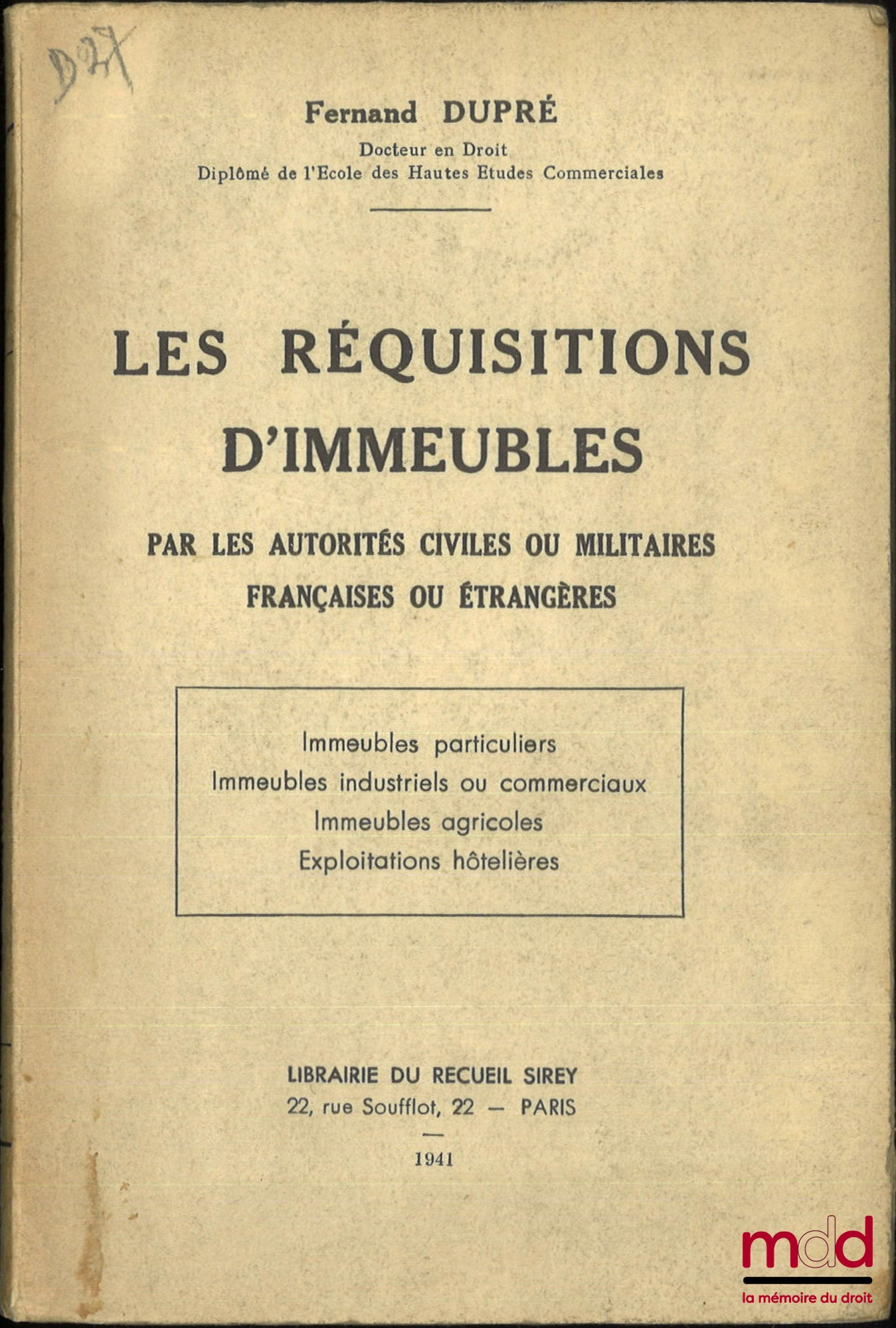 DUPRÉ (Fernand) – REQUISITIONS OF BUILDINGS by French or foreign civil or military authorities (Private buildings, Industrial or commercial buildings, Agricultural buildings, Hotel establishments)