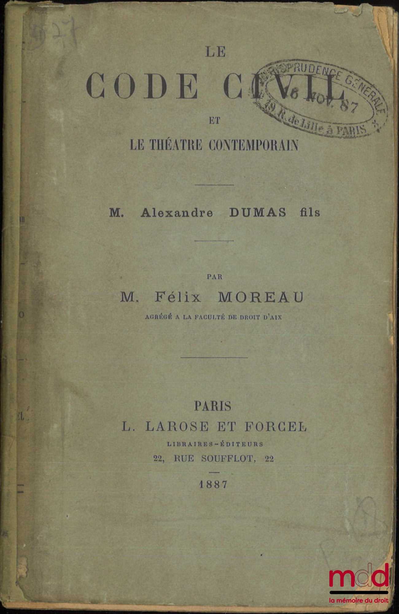 MOREAU (Félix) – THE CIVIL CODE AND CONTEMPORARY THEATRE, by Alexandre Dumas fils