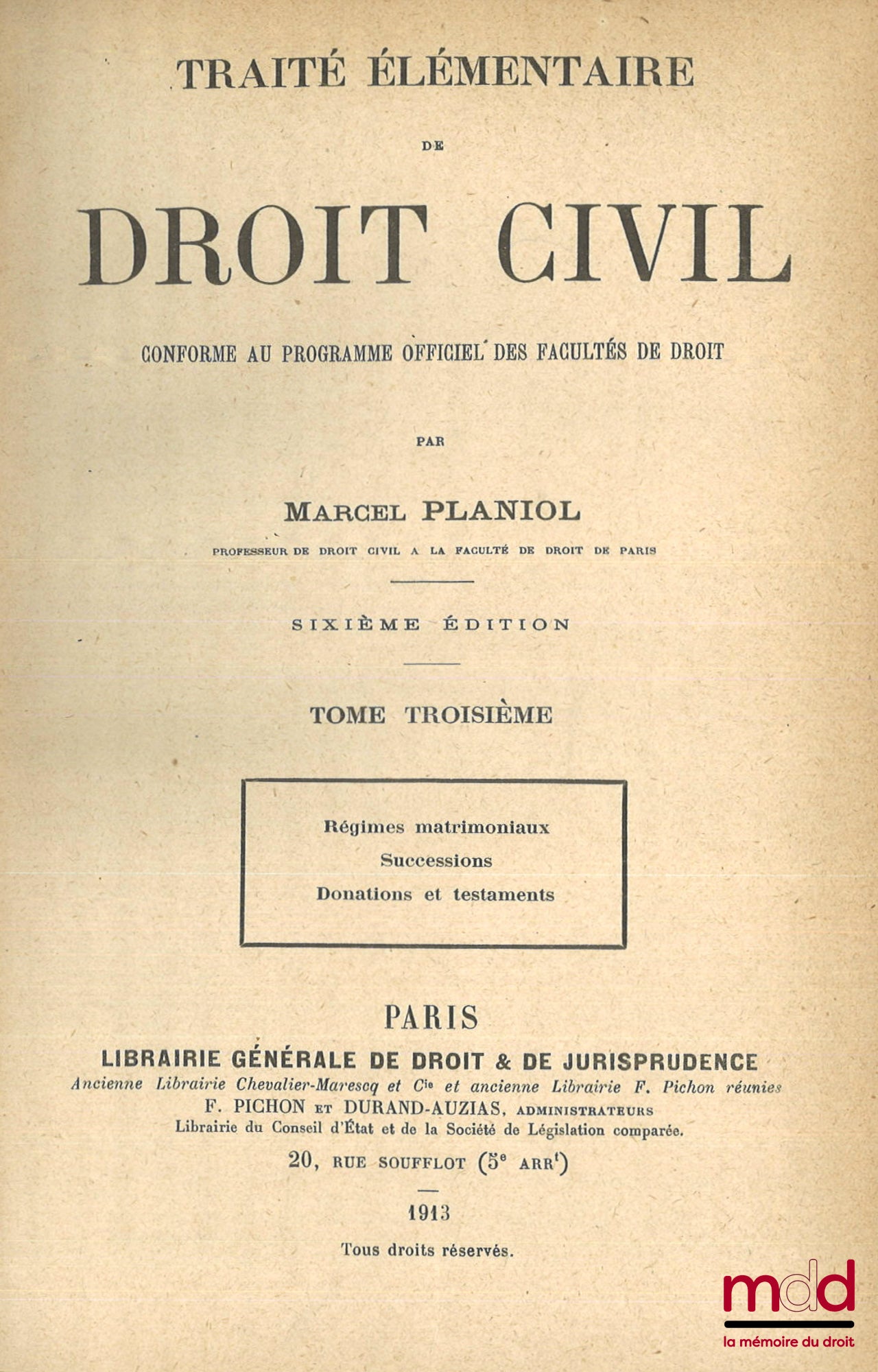 PLANIOL (Marcel) – TRAITÉ ÉLÉMENTAIRE DE DROIT CIVIL conforme au programme officiel des Facultés de Droit, 6e éd.