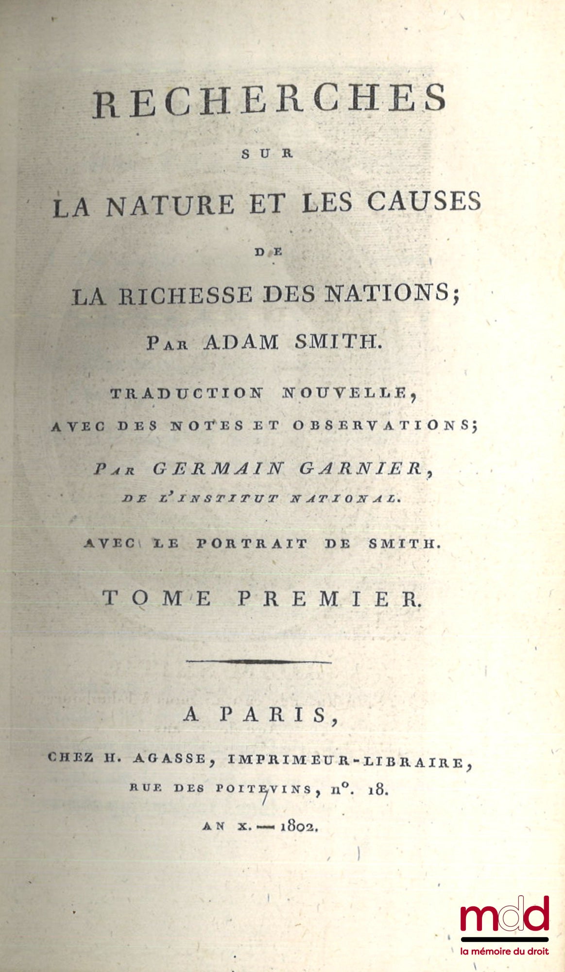 SMITH (Adam) – AN INQUIRY INTO THE NATURE AND CAUSES OF THE WEALTH OF NATIONS, New translation with notes and observations by Germain Garnier, With a portrait of Smith