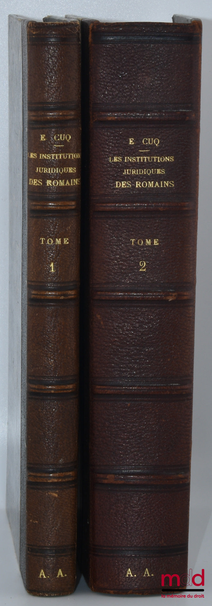 CUQ (Édouard) – THE LEGAL INSTITUTIONS OF THE ROMANS, 2nd ed., completely revised, Preface by Joseph-Émile Labbé: vol. I: Ancient Law; vol. II: Classical Law and the Law of the Late Empire