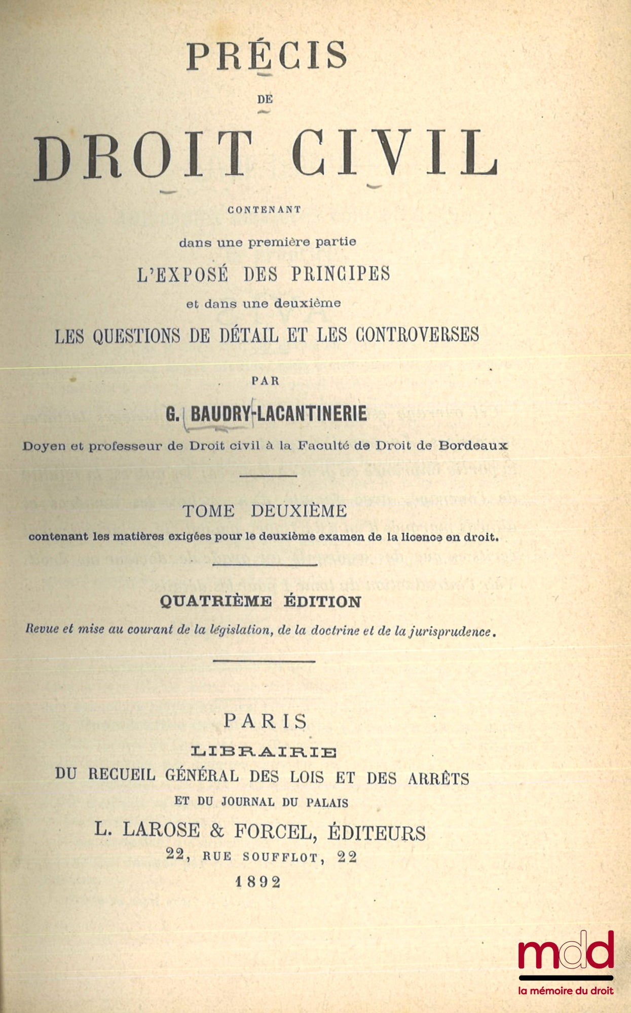 BAUDRY-LACANTINERIE (Gabriel) – SUMMARY OF CIVIL LAW Containing in a first part THE EXPOSITION OF PRINCIPLES and in a second QUESTIONS OF DETAIL AND CONTROVERSIES, vol. I: 5th ed. revised and updated with legislation, doctrine and