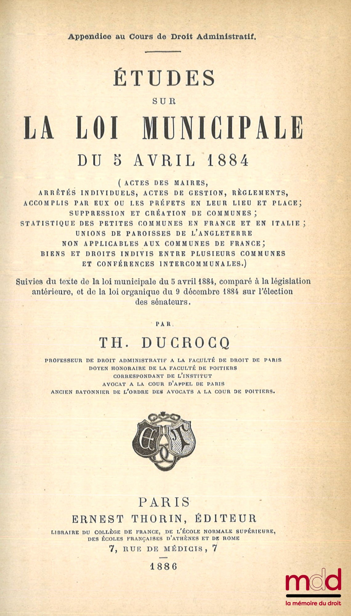 DUCROCQ (Théophile) – COURSE IN ADMINISTRATIVE LAW, Containing an exposition and commentary on administrative legislation in its latest state, with reproductions of the principal texts in a methodical order, 6th ed., considerably enlarged, updated