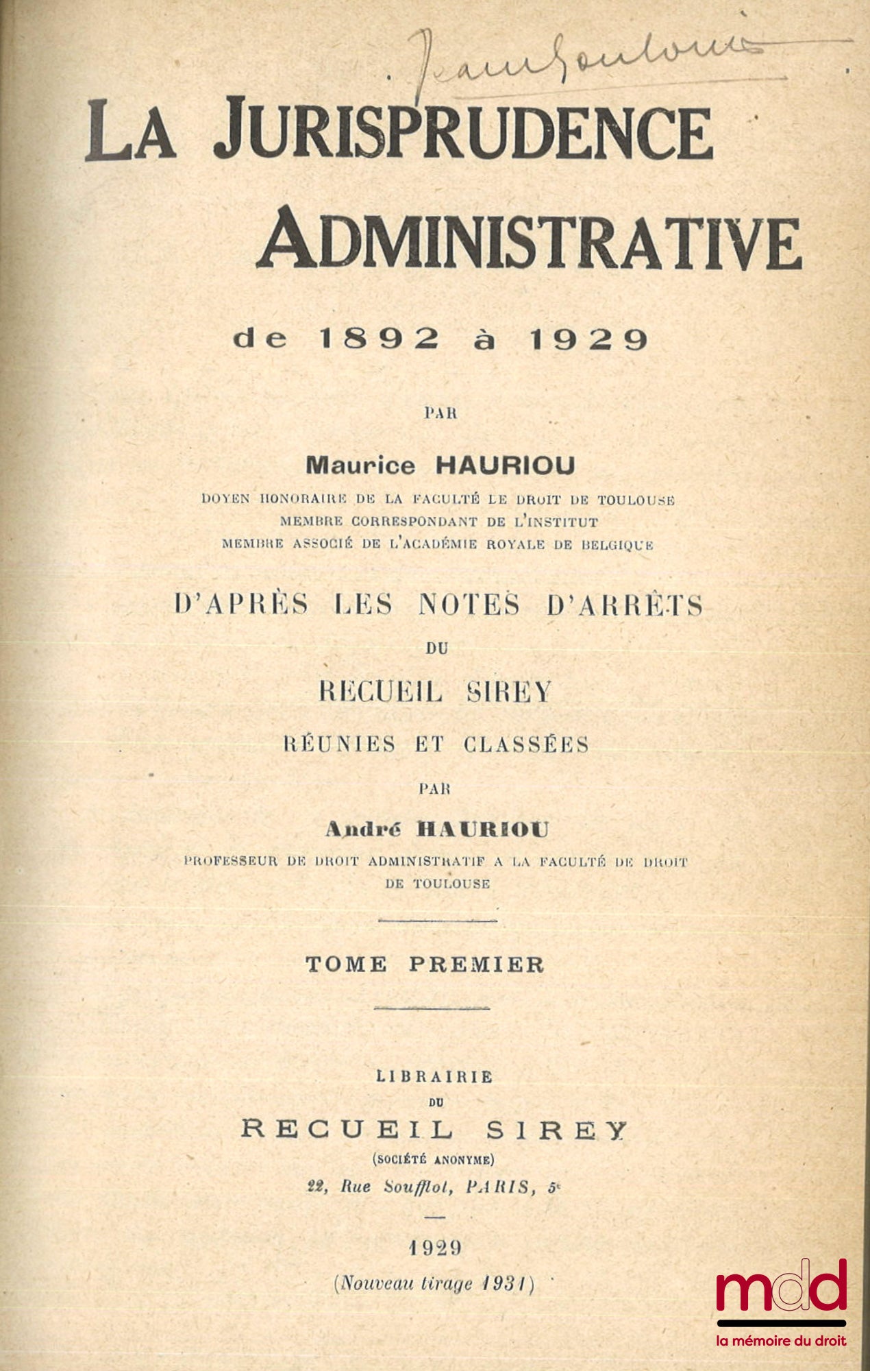 HAURIOU (Maurice) – ADMINISTRATIVE CASE LAW FROM 1892 TO 1929, based on case notes from the Sirey Collection compiled and classified by André Hauriou, new printing (1931)