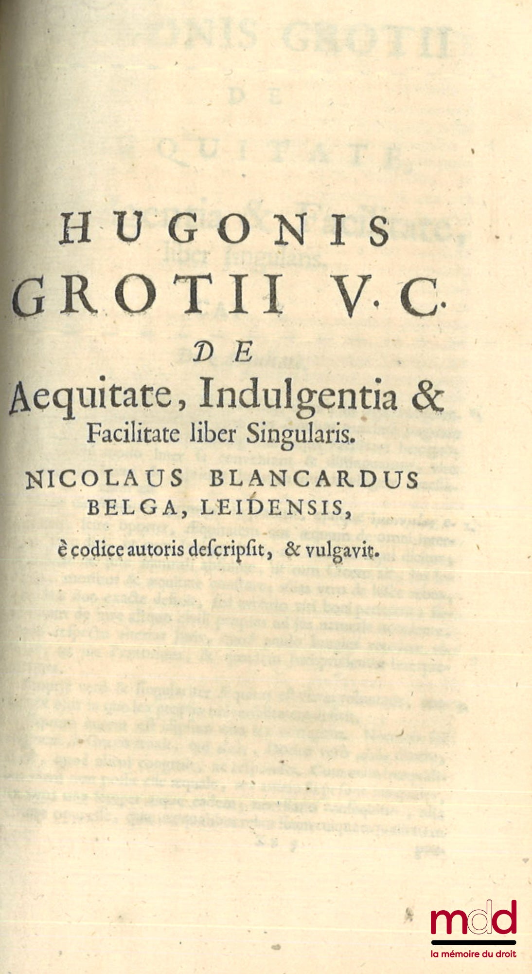 GROTIUS (Hugo) – HUGONIS GROTII DE JURE BELLI AC PACIS LIBRI TRES, In quibus Jus Naturæ & Gentium, item juris Publici præcipua explicantur. EDITIO NOVISSIMA cum Annotatis Auctoris, ex postrema ejus ante obitum cura. Access ANNOTATA in Epistolam Pauli