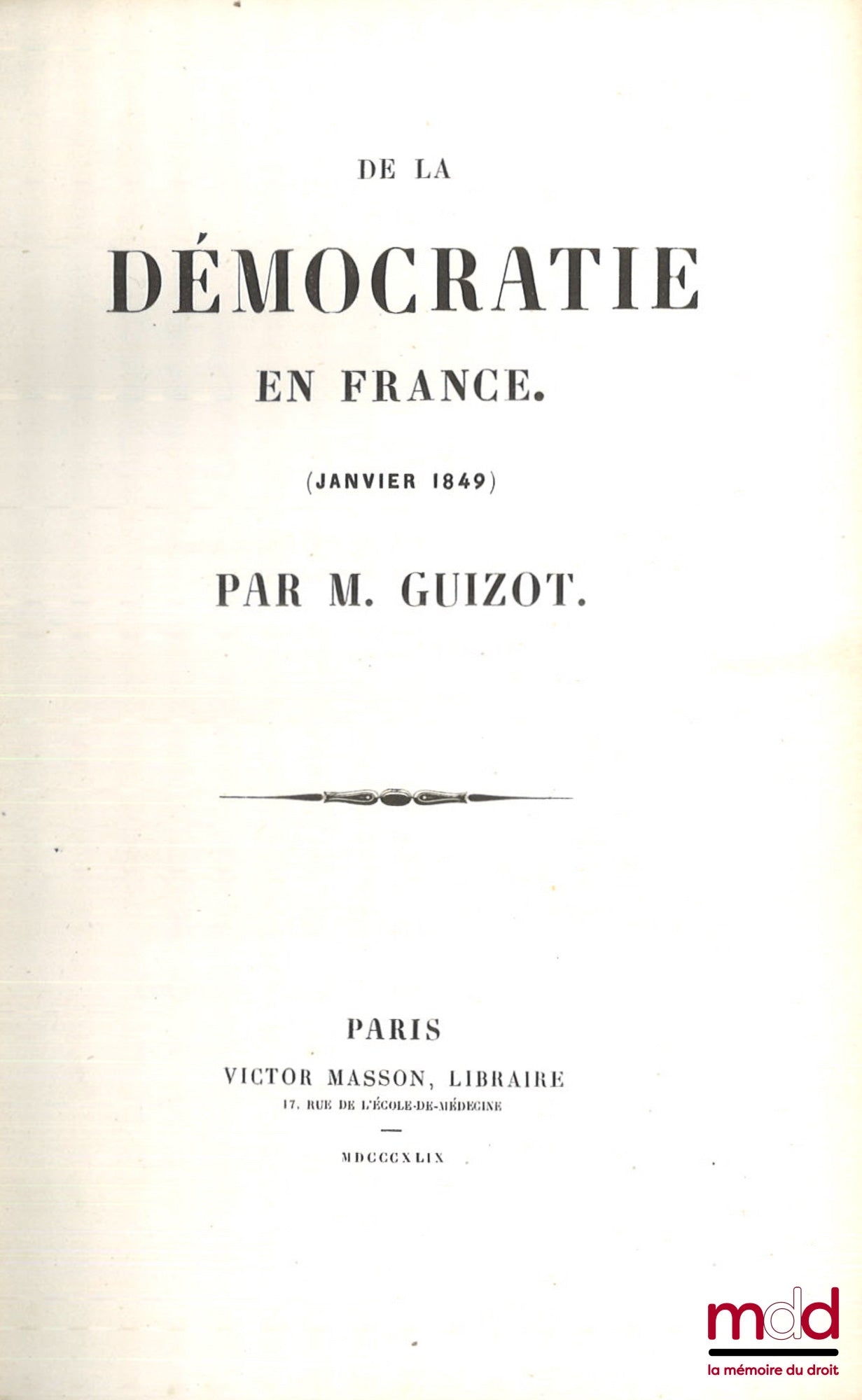 GUIZOT (François) – ON DEMOCRACY IN FRANCE (January 1849)