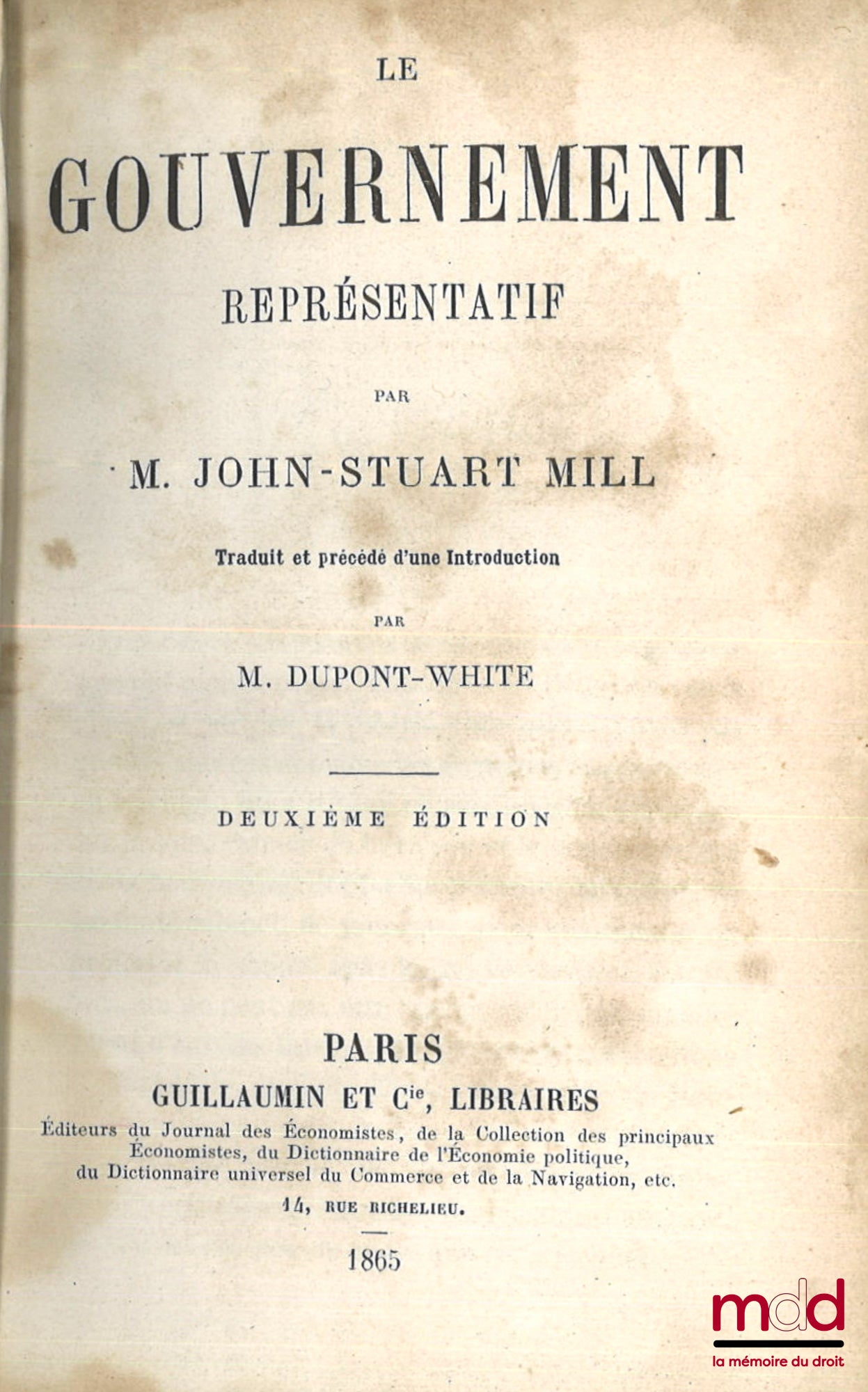 MILL (John-Stuart) – REPRESENTATIVE GOVERNMENT, Translated and preceded by an introduction by M. Dupont-White, 2nd ed.