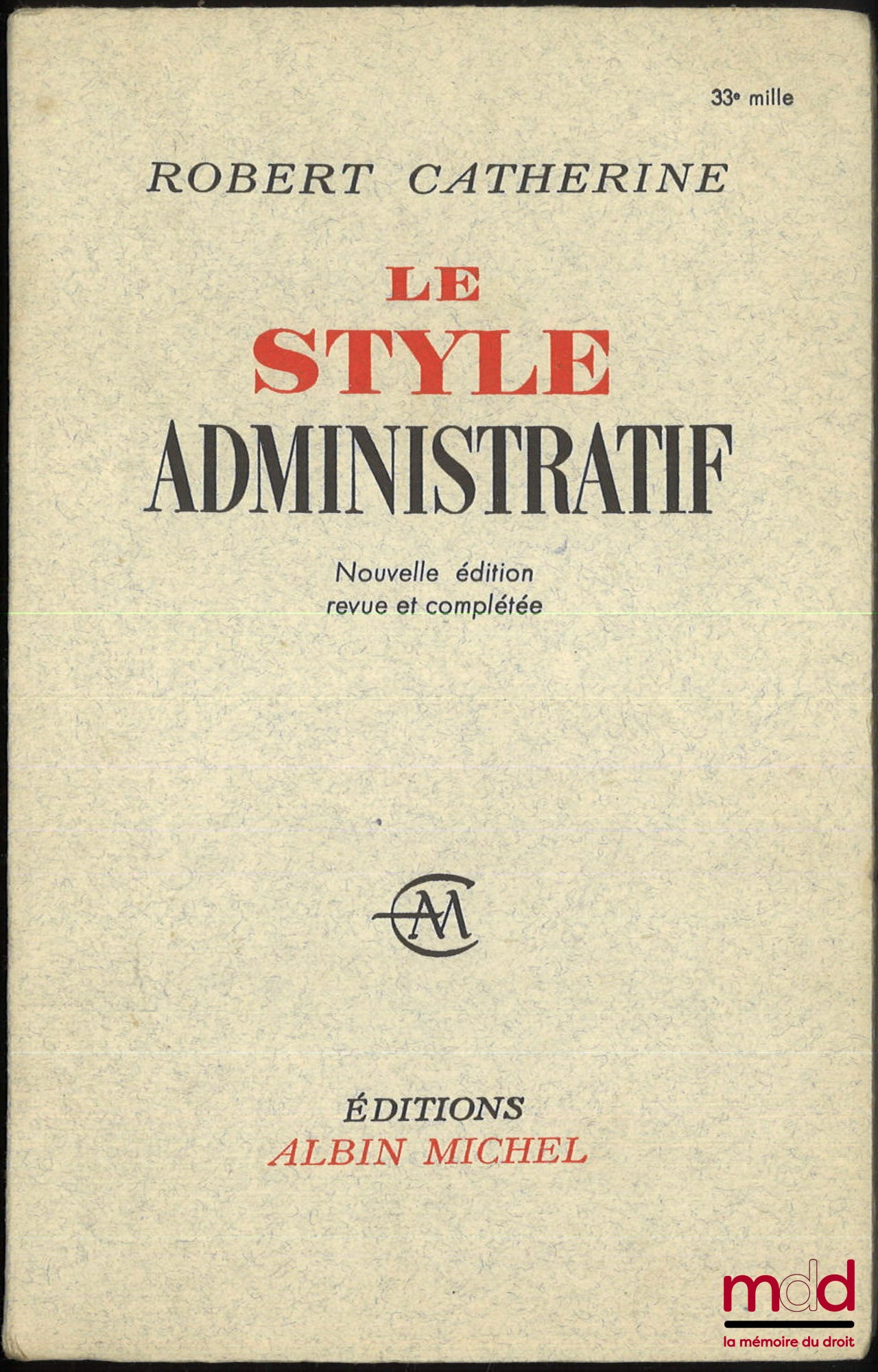 CATHERINE (Robert) – ADMINISTRATIVE STYLE, New revised and expanded edition