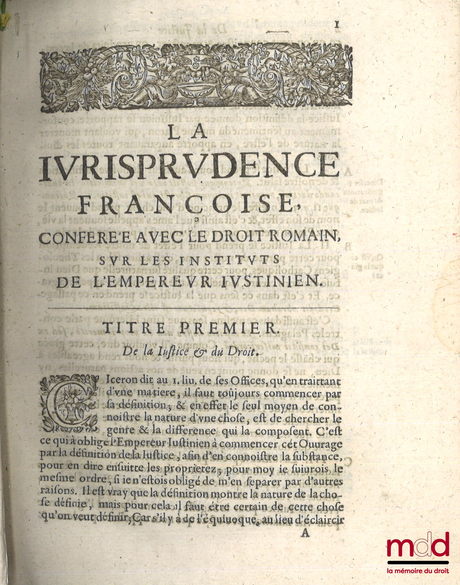 HELO (François) – LA JURISPRUDENCE FRANÇOISE CONFÉRÉE AVEC LE DROIT ROMAIN SUR LES INSTITUTS DE L’EMPEREUR JUSTINIEN. Ou les commentaires du droit civil & françois sont explorés chacun dans son Titre séparé ; Conformément aux lois, ordonnances, coutumes &