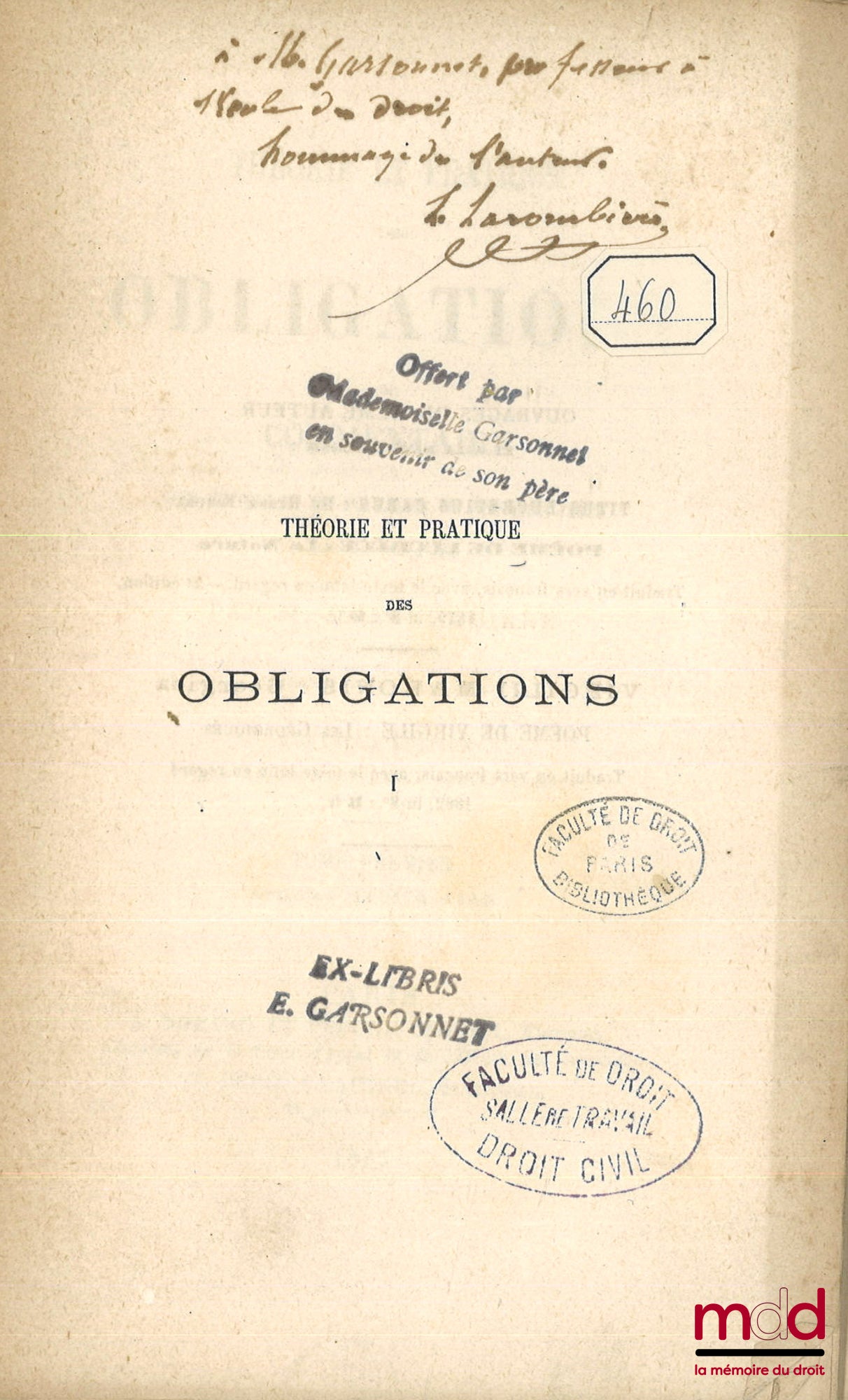 LAROMBIÈRE (Léobon) – THEORY & PRACTICE OF OBLIGATIONS or commentary on titles III & IV, book III of the Napoleonic Code, Articles 1101 to 1336, New edition updated with case law