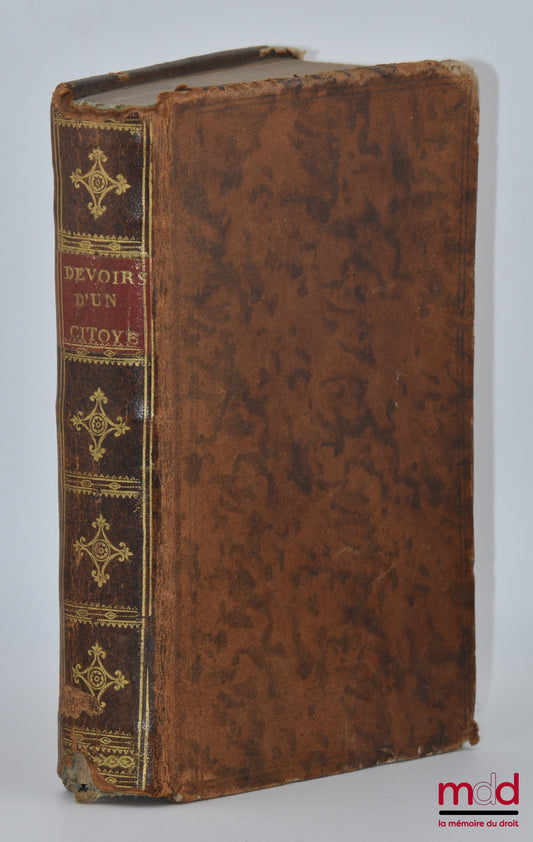 MABLY (Abbé de) – DES DROITS ET DES DEVOIRS DU CITOYEN, Édition augmentée d’un Discours préliminaire, par l’Auteur de la Philosophie de la Nature et orné du portrait de Mably