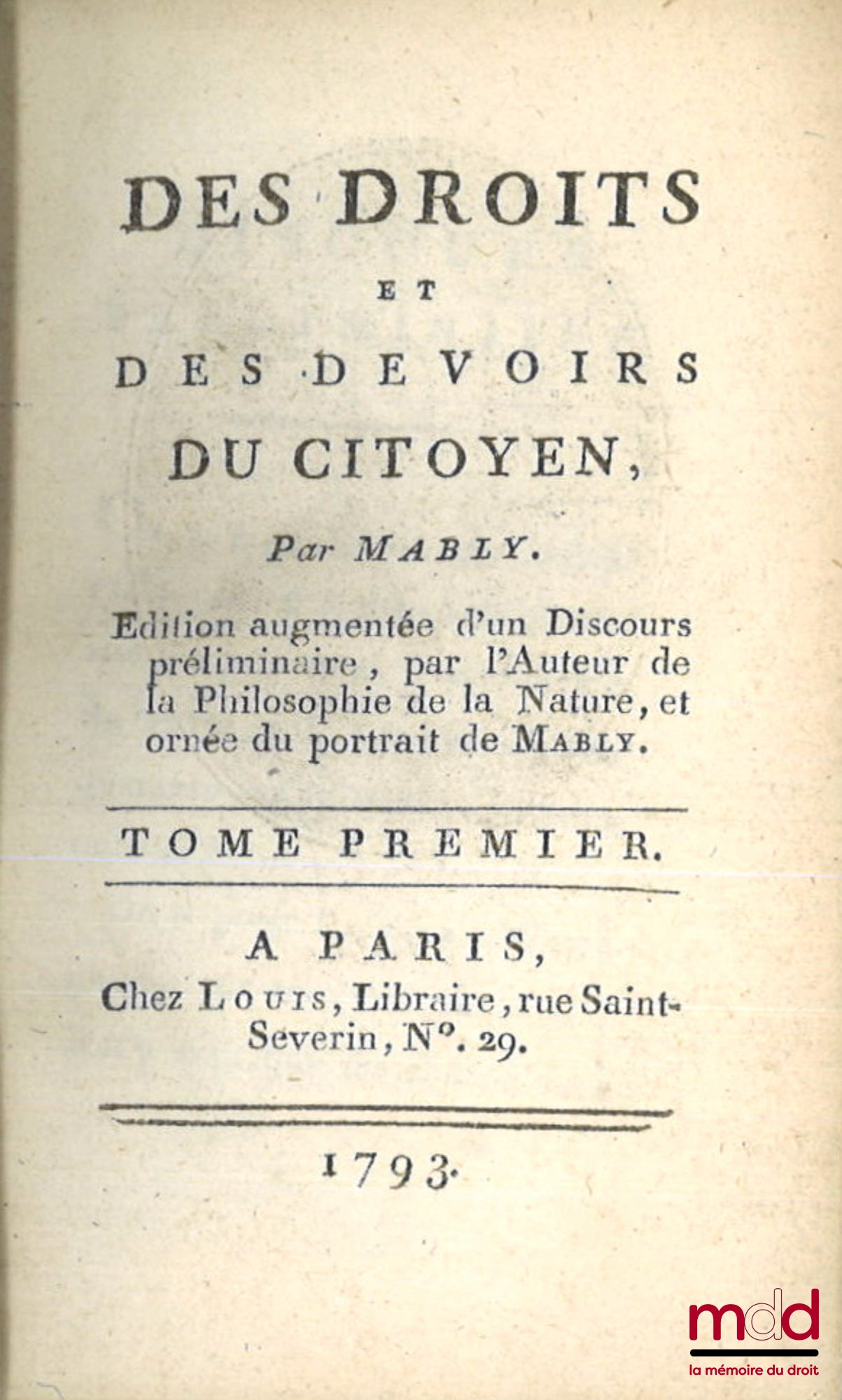 MABLY (Abbé de) – ON THE RIGHTS AND DUTIES OF THE CITIZEN, Edition augmented with a Preliminary Discourse, by the Author of the Philosophy of Nature and adorned with the portrait of Mably