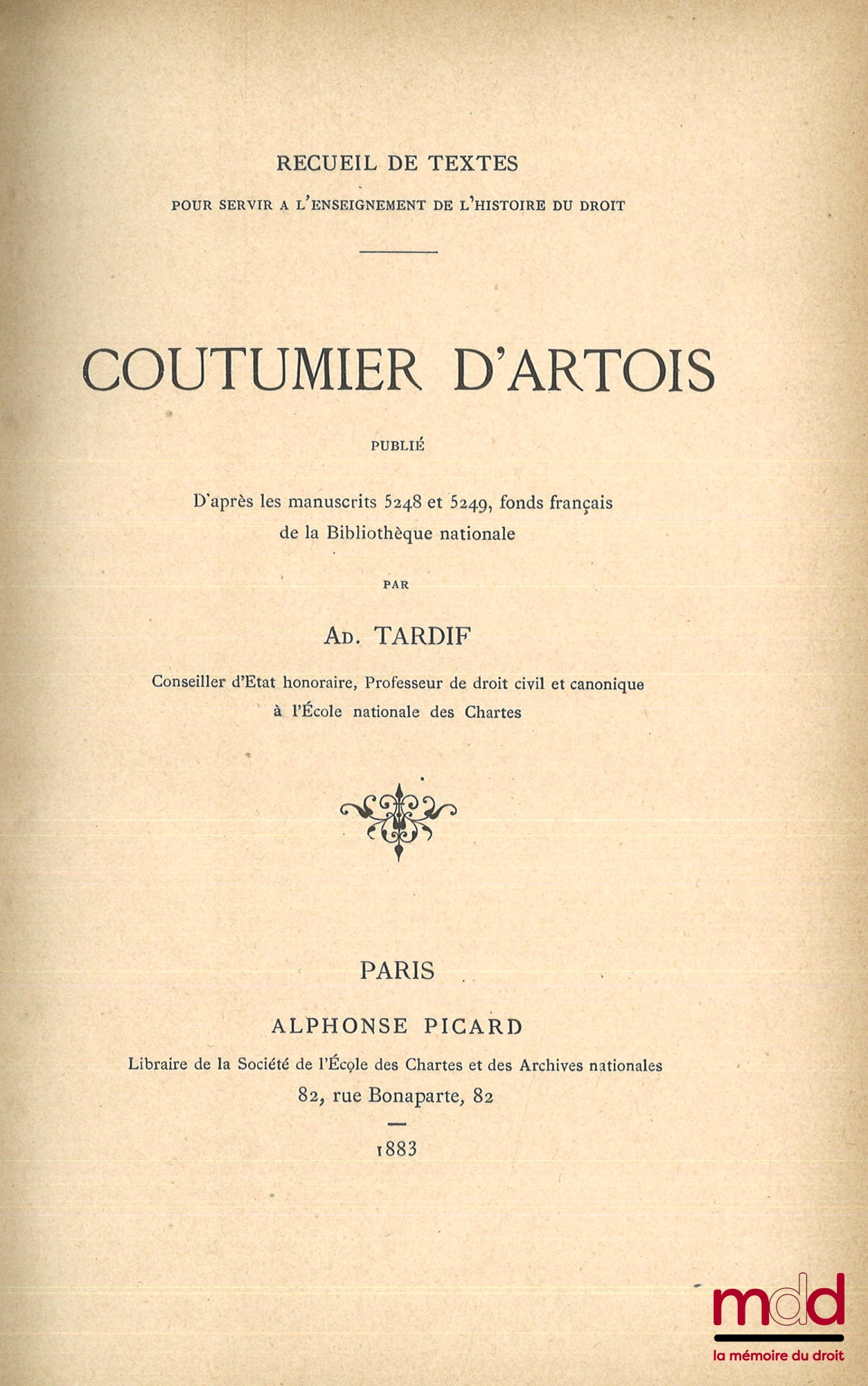 [Artois], TARDIF (Adolphe) – CUSTOMARY OF ARTOIS, published from manuscripts 5248 and 5249, French collection of the National Library