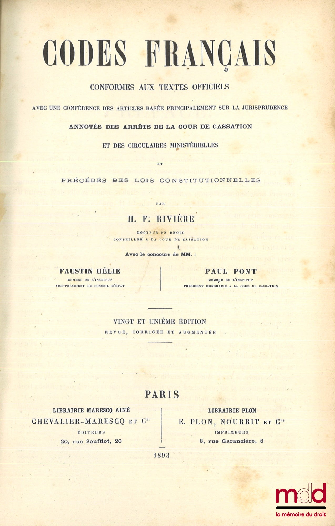 RIVIÈRE (HF), HÉLIE (Faustin), PONT (Paul) – FRENCH CODES conforming to official texts with a Conference of Articles based primarily on case law, Annotated with Judgments of the Court of Cassation and ministerial circulars, And prec