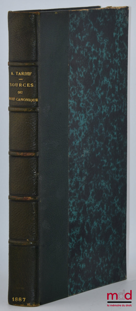 TARDIF (Adolphe) – HISTOIRE DES SOURCES DU DROIT CANONIQUE