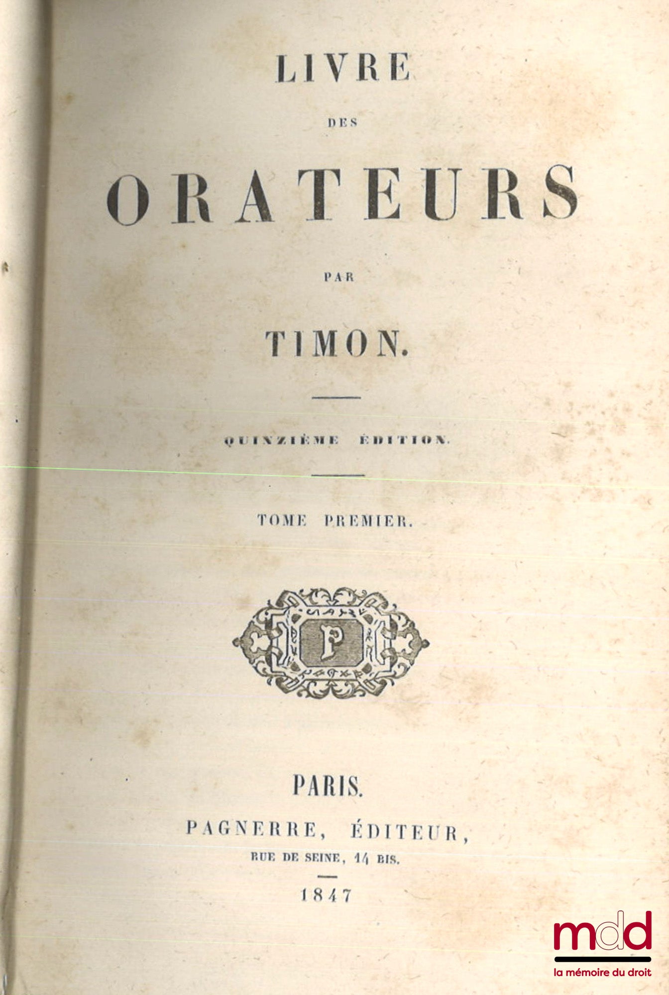 CORMENIN dit TIMON (Louis, baron de) – LIVRE DES ORATEURS, 15e éd.