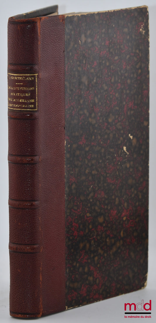 JOSEPH-BARTHÉLEMY – LES INSTITUTIONS POLITIQUES DE L’ALLEMAGNE CONTEMPORAINE, Bibl. d’Histoire contemporaine