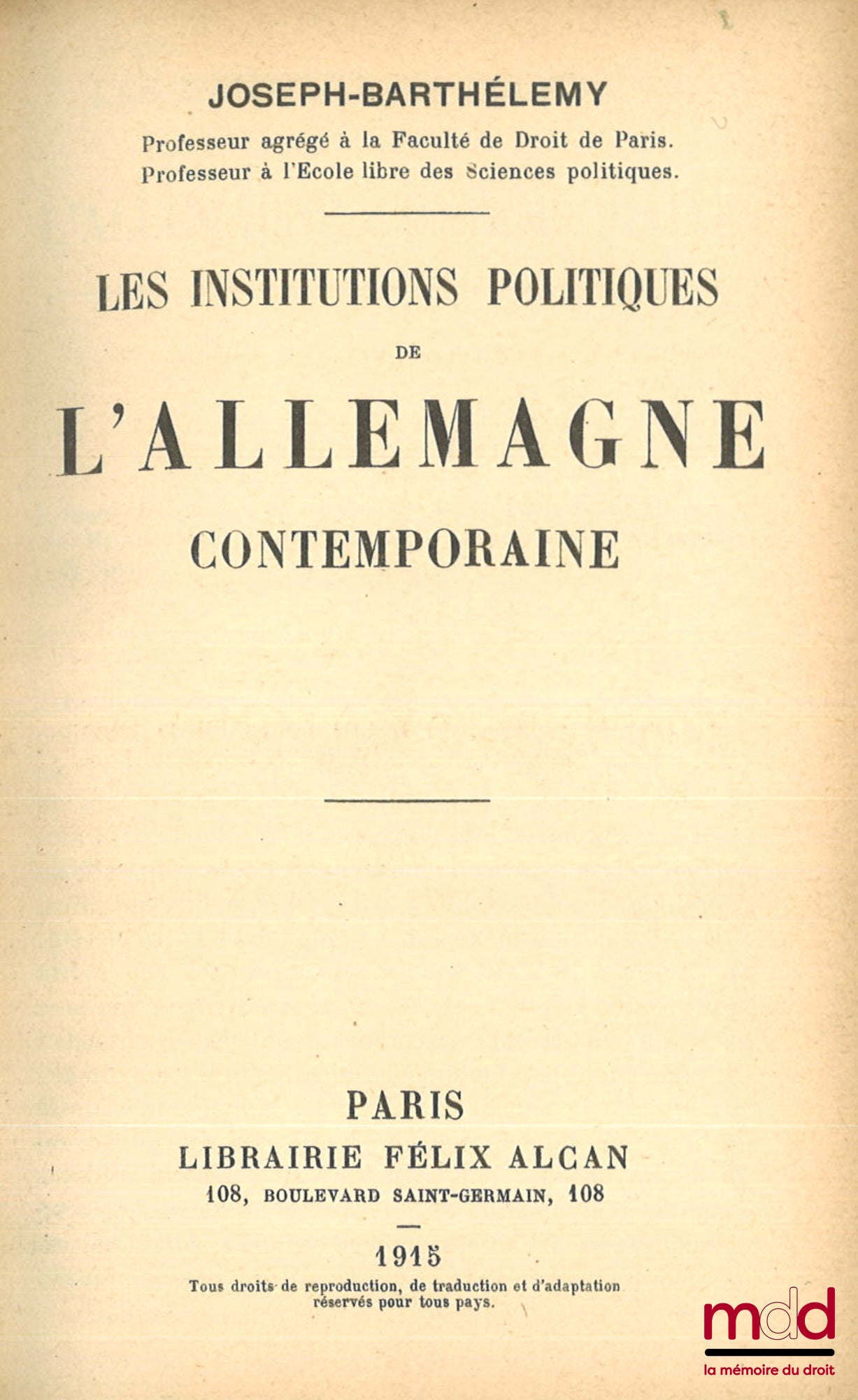 JOSEPH-BARTHÉLEMY – LES INSTITUTIONS POLITIQUES DE L’ALLEMAGNE CONTEMPORAINE, Bibl. d’Histoire contemporaine