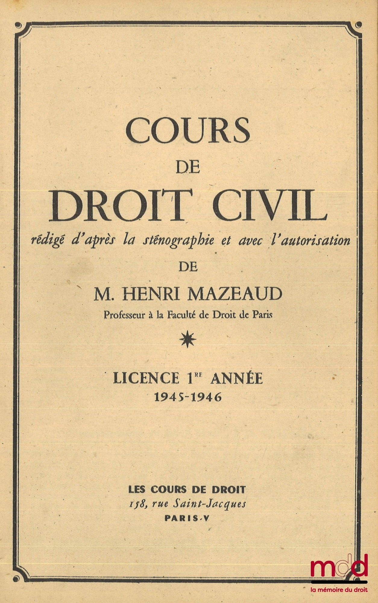 MAZEAUD (Henri) – COURS DE DROIT CIVIL, Licence 1re année, 1945-1946