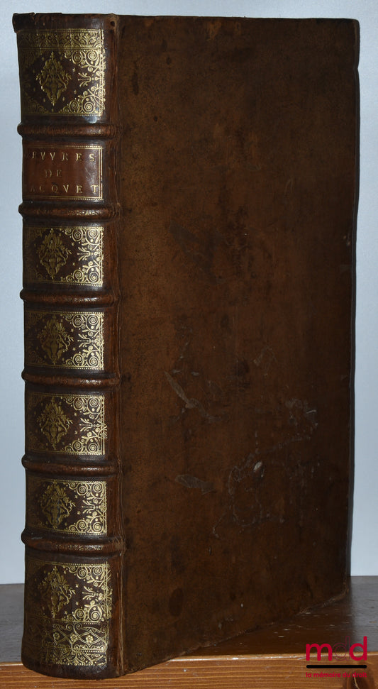 BACQUET (Jean) – LES ŒUVRES DE Me JEAN BACQUET AVOCAT DU ROY EN LA CHAMBRE DU TRESOR, augmentées de plusieurs questions, Décisions et Arrêts des Cours Souveraines de France, par Claude de FERRIERE, Avocat au Parlement de Paris