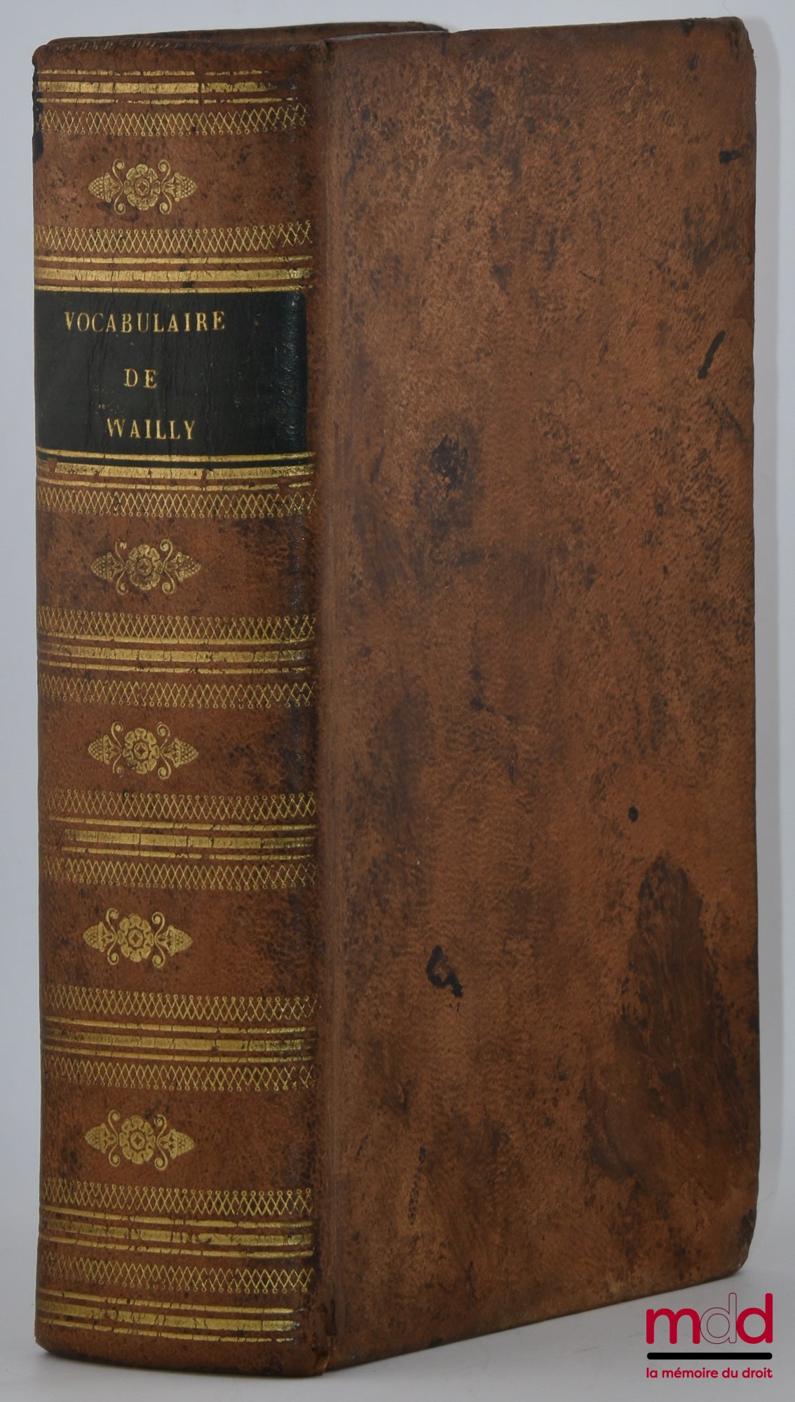 DE WAILLY – NOUVEAU VOCABULAIRE FRANÇOIS, OÙ L'ON A SUIVI L'ORTHOGRAPHE DU DICTIONNAIRE DE L'ACADÉMIE, Et dans lequel on trouve de plus : 1° Un grand nombre de mots et d'acceptions de mots généralement reçus, et qu’on a distingués par une étoile ; 2° Envi