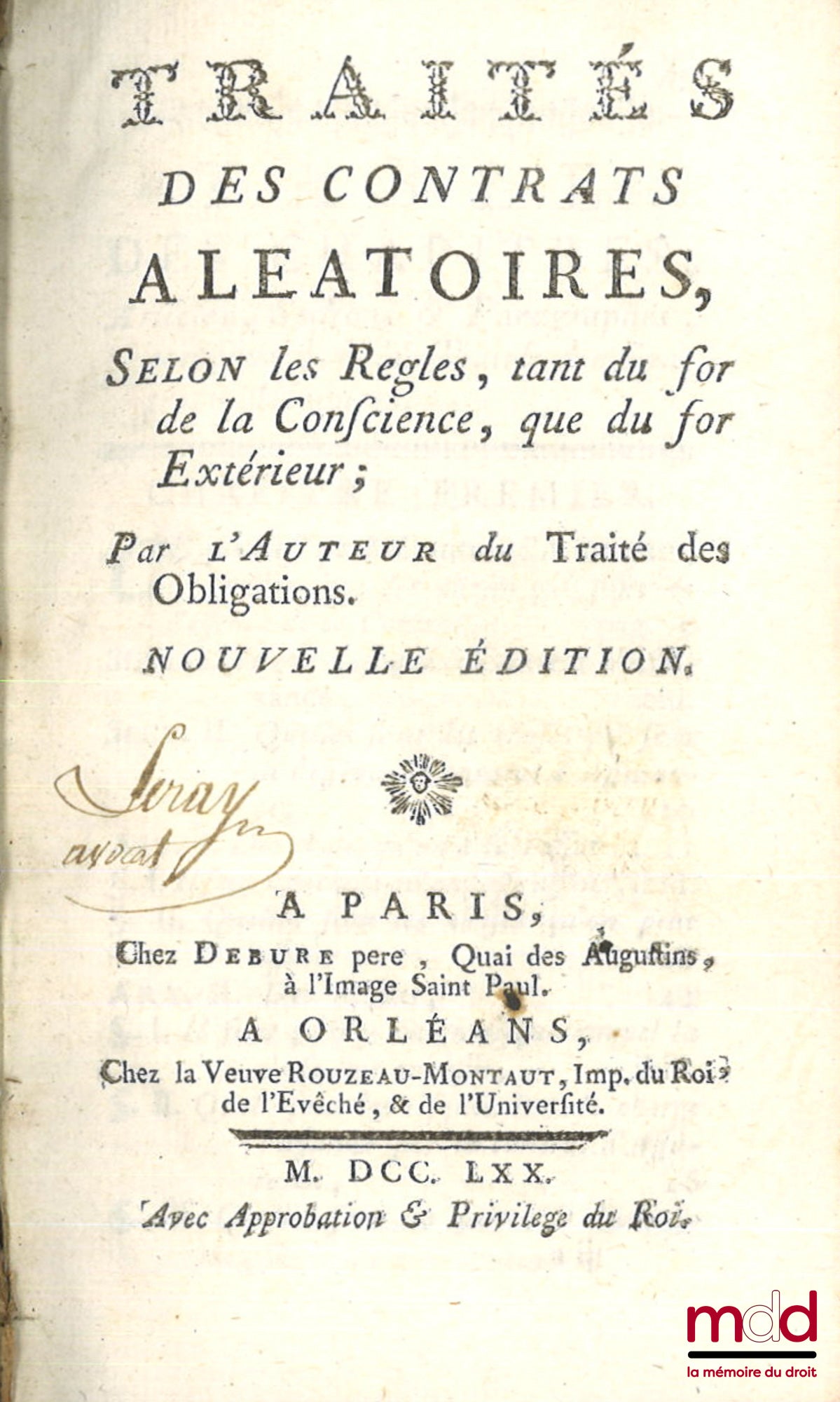POTHIER (Robert-Joseph) – TRAITÉS DES CONTRATS ALÉATOIRES, SELON LES RÈGLES TANT DU FOR DE LA CONSCIENCE, QUE DU FOR EXTÉRIEUR, nouvelle éd.