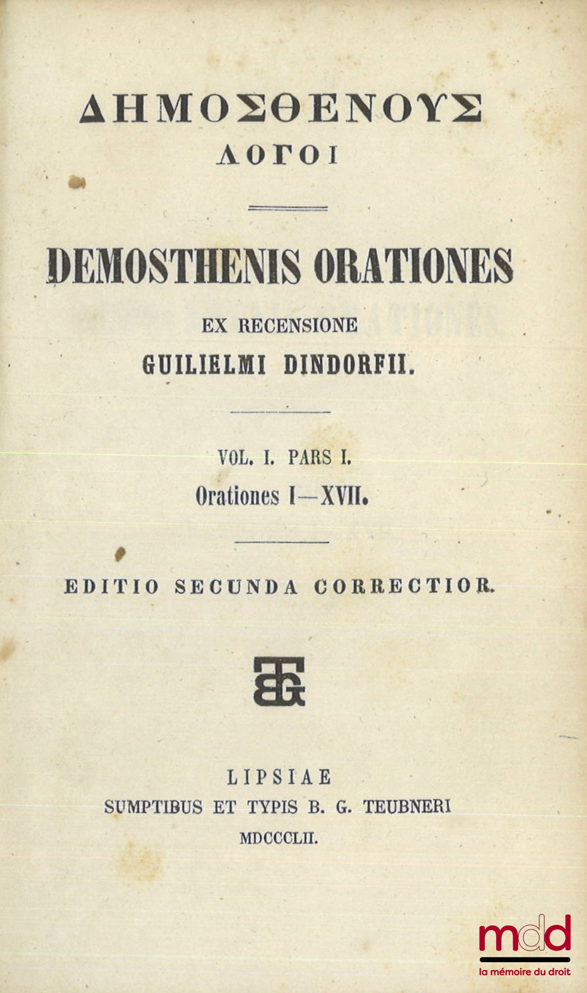 DEMOSTHÈNES – DEMOSTHENIS ORATIONES, Ex recensione Guilielmi Dindorfii, Editio secunda correctior