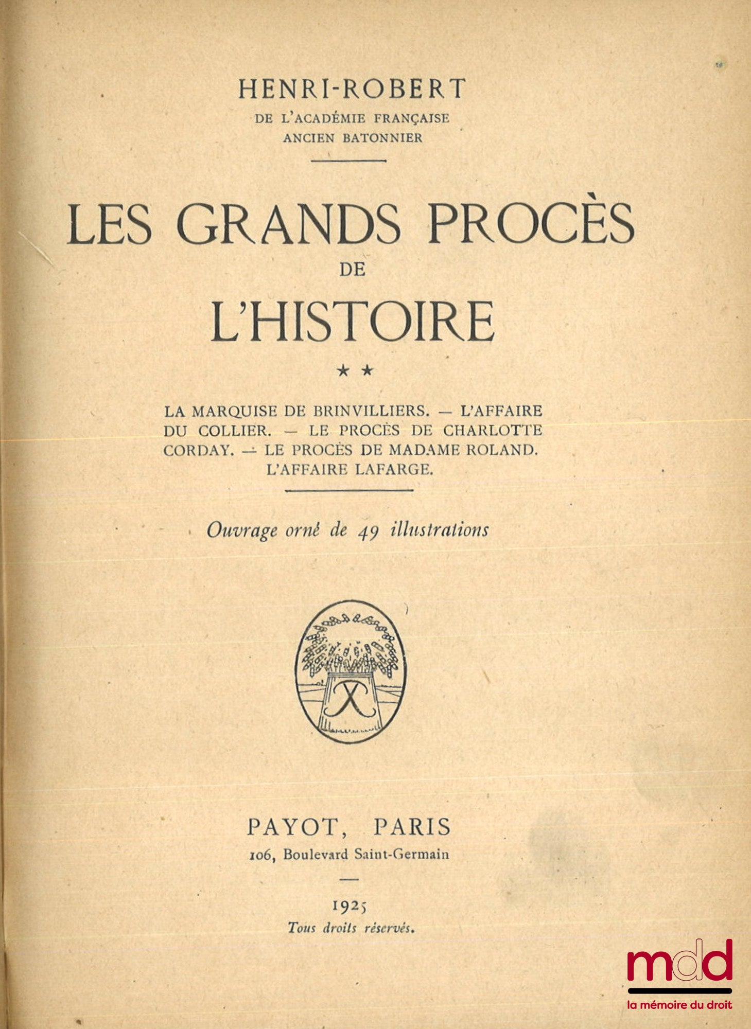 [Procès], ROBERT (Henri) – LES GRANDS PROCÈS DE L’HISTOIRE, Lettre-préface de M. Louis Barthou, [3 premières séries]