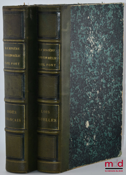RIVIÈRE (H. F.), HÉLIE (Faustin), PONT (Paul) – CODES FRANÇAIS conformes aux textes officiels avec une Conférence des articles basée principalement sur la jurisprudence, Annotés des Arrêts de la Cour de Cassation et des circulaires ministérielles, Et préc