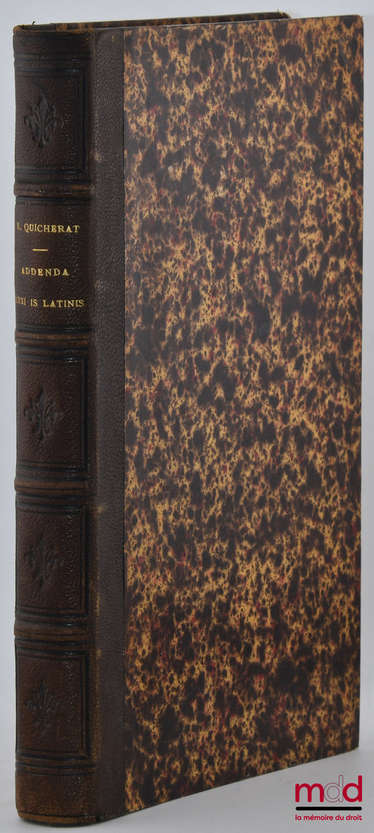 QUICHERAT (L.) – ADDENDA LEXICIS LATINIS, Investigavit collegit Digessit