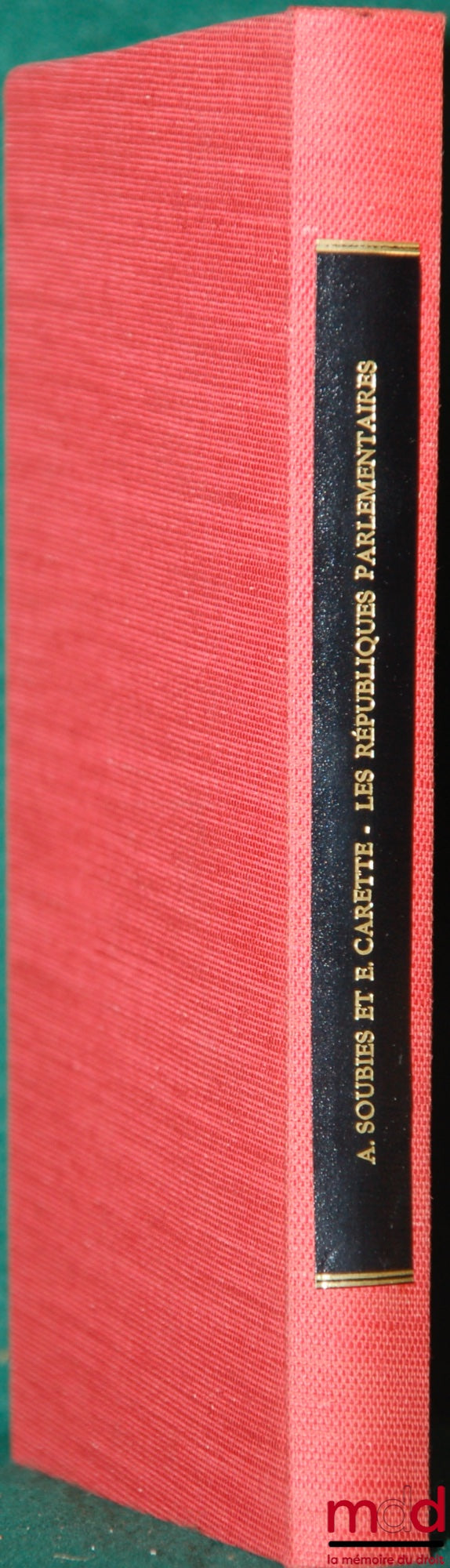 SOUBIES (Albert) et CARETTE (Ernest) – LES RÉPUBLIQUES PARLEMENTAIRES