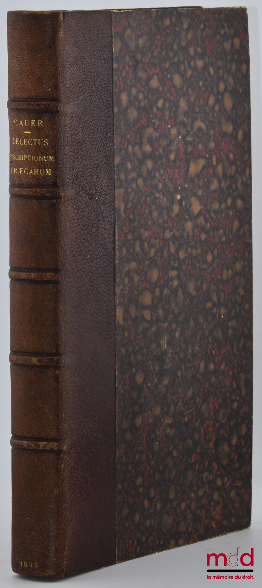 CAUER (Paulus) – DELECTUS INSCRIPTIONUM GRAECARUM, Propter dialectum memorabilium, Iterum Composuit