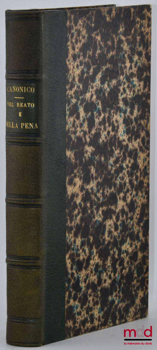 CANONICO (Tancredi) – DEL REATO E DELLA PENA IN GENERE, Memorie delle lezioni, Seconda Edizione riveduta ed ampliata, Introduzione allo studio del diritto penale