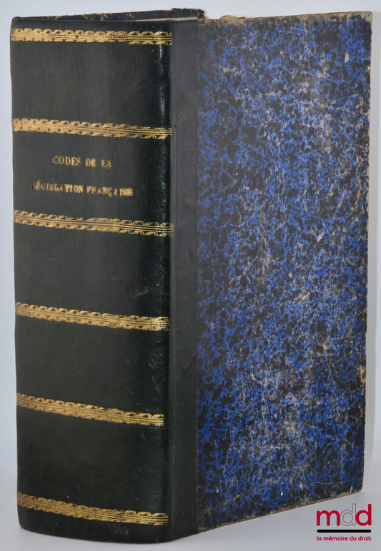 BACQUA DE LABARTHE (Napoléon) – CODES DE LA LÉGISLATION FRANÇAISE, Ouvrage contenant, Outre le Code politique et les Codes ordinaires, Des Codes spéciaux sur chacune des autres matières du droit, De plus sous une rubrique distincte : Les lois, décrets et