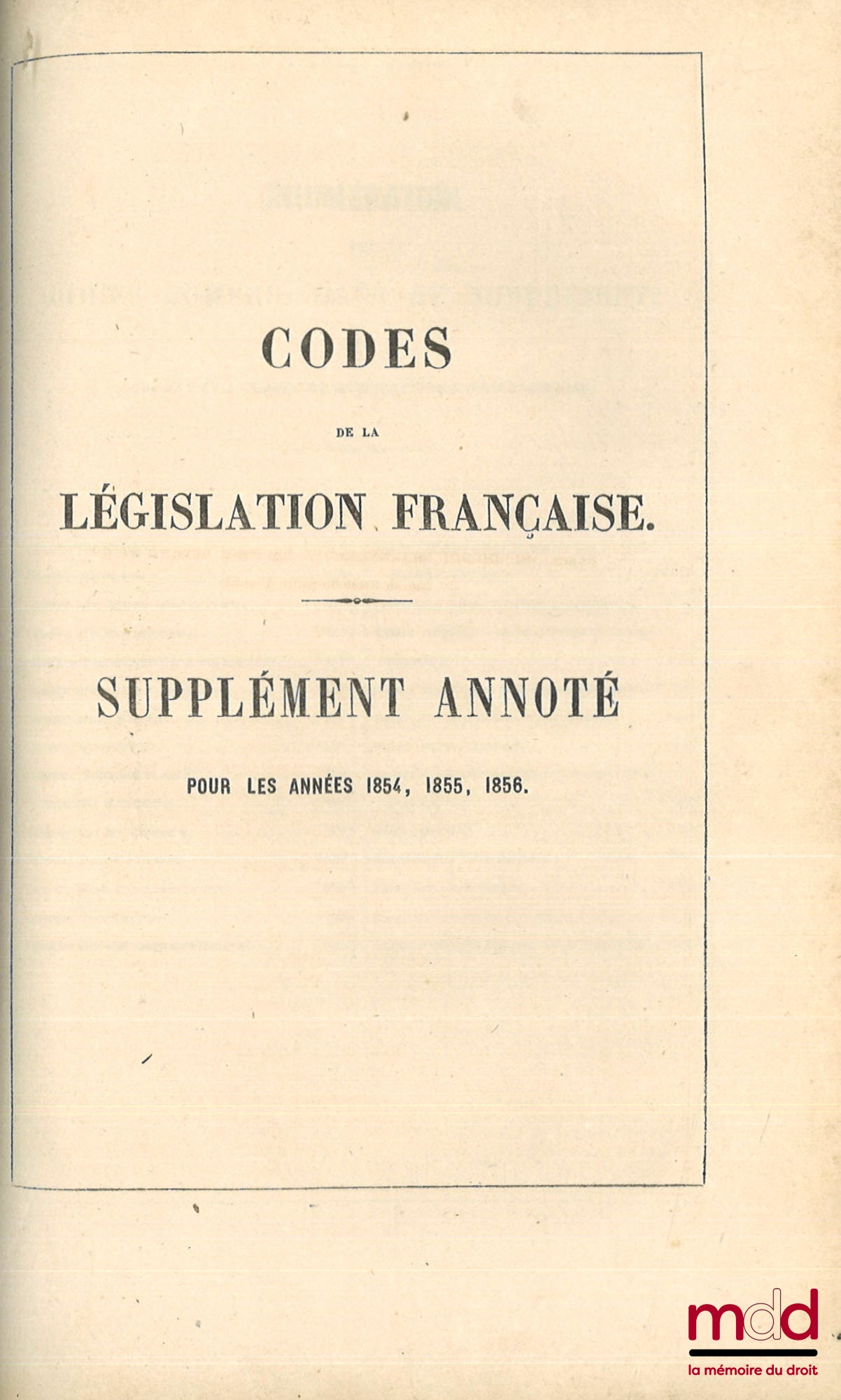 BACQUA DE LABARTHE (Napoléon) – CODES DE LA LÉGISLATION FRANÇAISE, Ouvrage contenant, Outre le Code politique et les Codes ordinaires, Des Codes spéciaux sur chacune des autres matières du droit, De plus sous une rubrique distincte : Les lois, décrets et