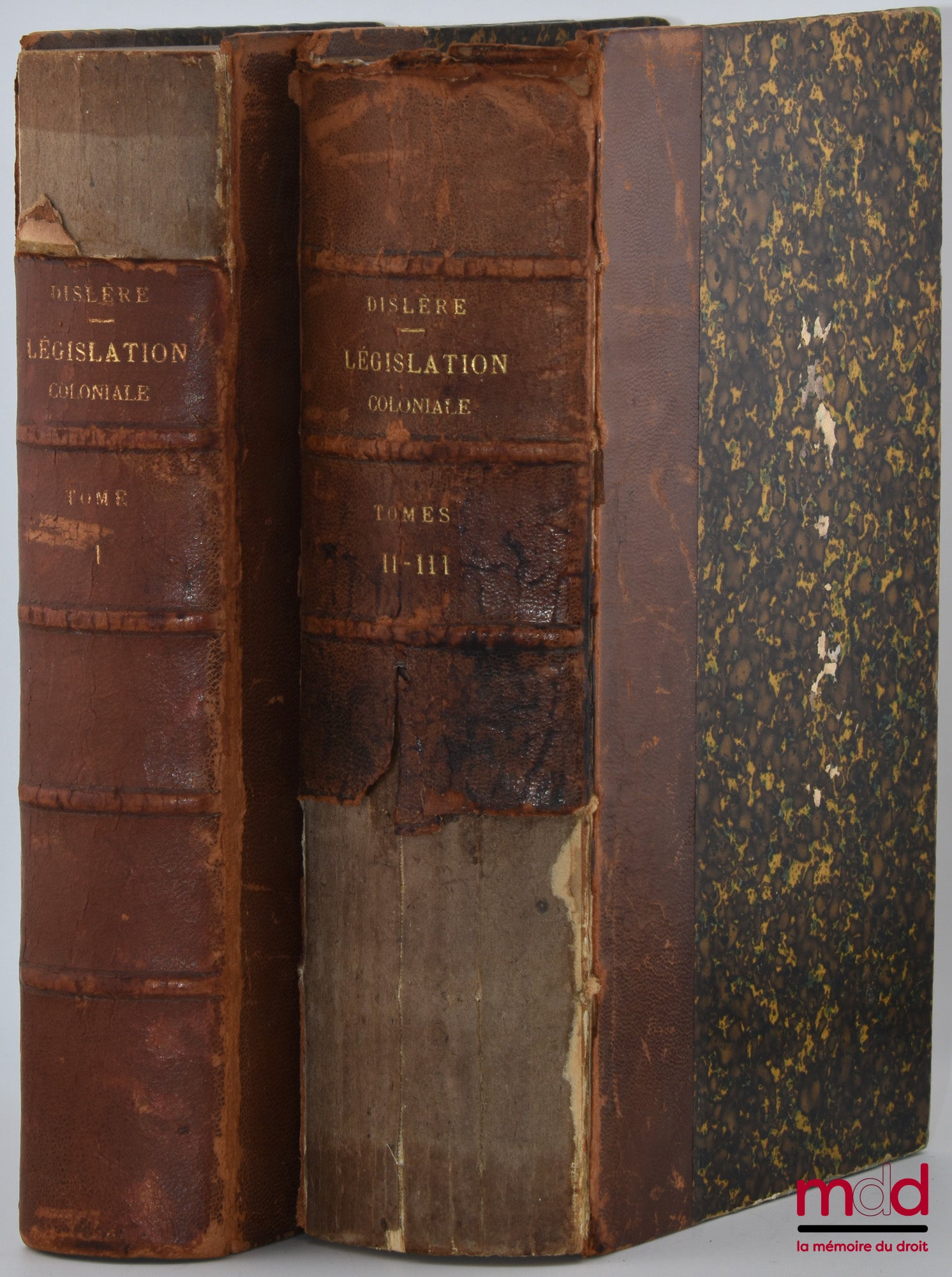 DISLERE (Paul) – TRAITÉ DE LÉGISLATION COLONIALE, 1re éd. publiée avec le concours de M. Dalmas et M. Devilliers