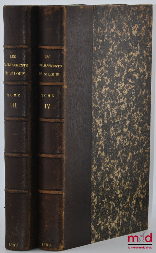 [Saint Louis], VIOLLET (Paul) – LES ÉTABLISSEMENTS DE SAINT LOUIS ACCOMPAGNÉS DES TEXTES PRIMITIFS ET DE TEXTES DÉRIVÉS AVEC UNE INTRODUCTION ET DES NOTES, PUBLIÉS POUR LA SOCIÉTÉ DE L’HISTOIRE DE FRANCE : t. III : Textes primitifs. - Textes dérivés - Not