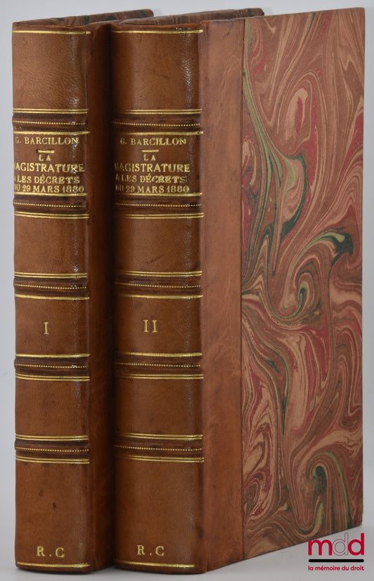 BARCILON (Gustave) – LA MAGISTRATURE ET LES DÉCRETS DU 29 MARS 1880, Deuxième série