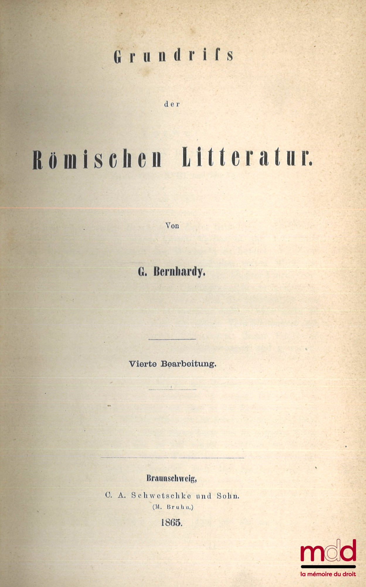 BERNHARDY (Gottfried) – GRUNDRIFS DER RÖMISCHEN LITTERATUR, Vierte Bearbeitung