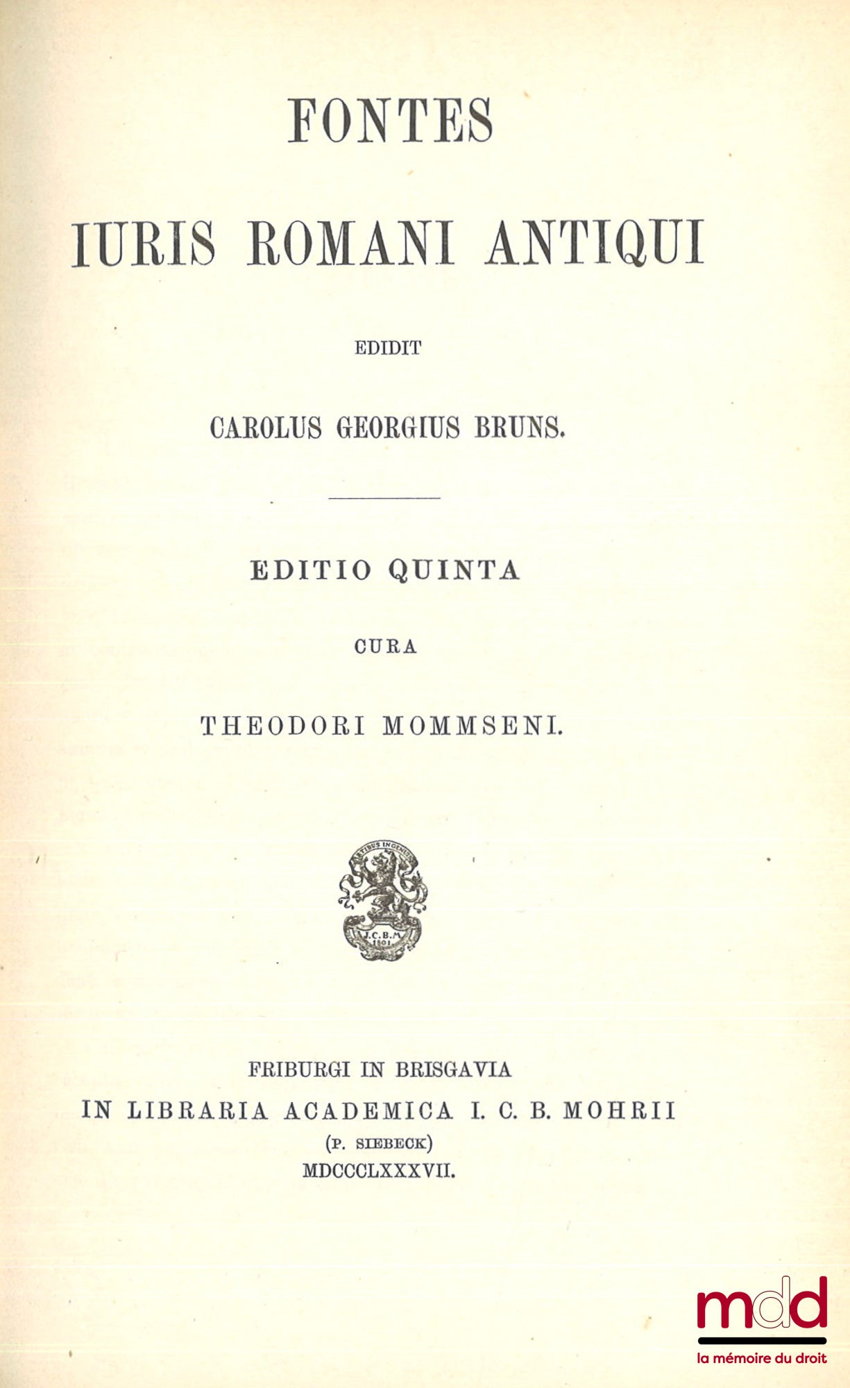 BRUNS (Karl-Georg) – FONTES IURIS ROMANI ANTIQUI, editio quinta cura Theodori Mommseni