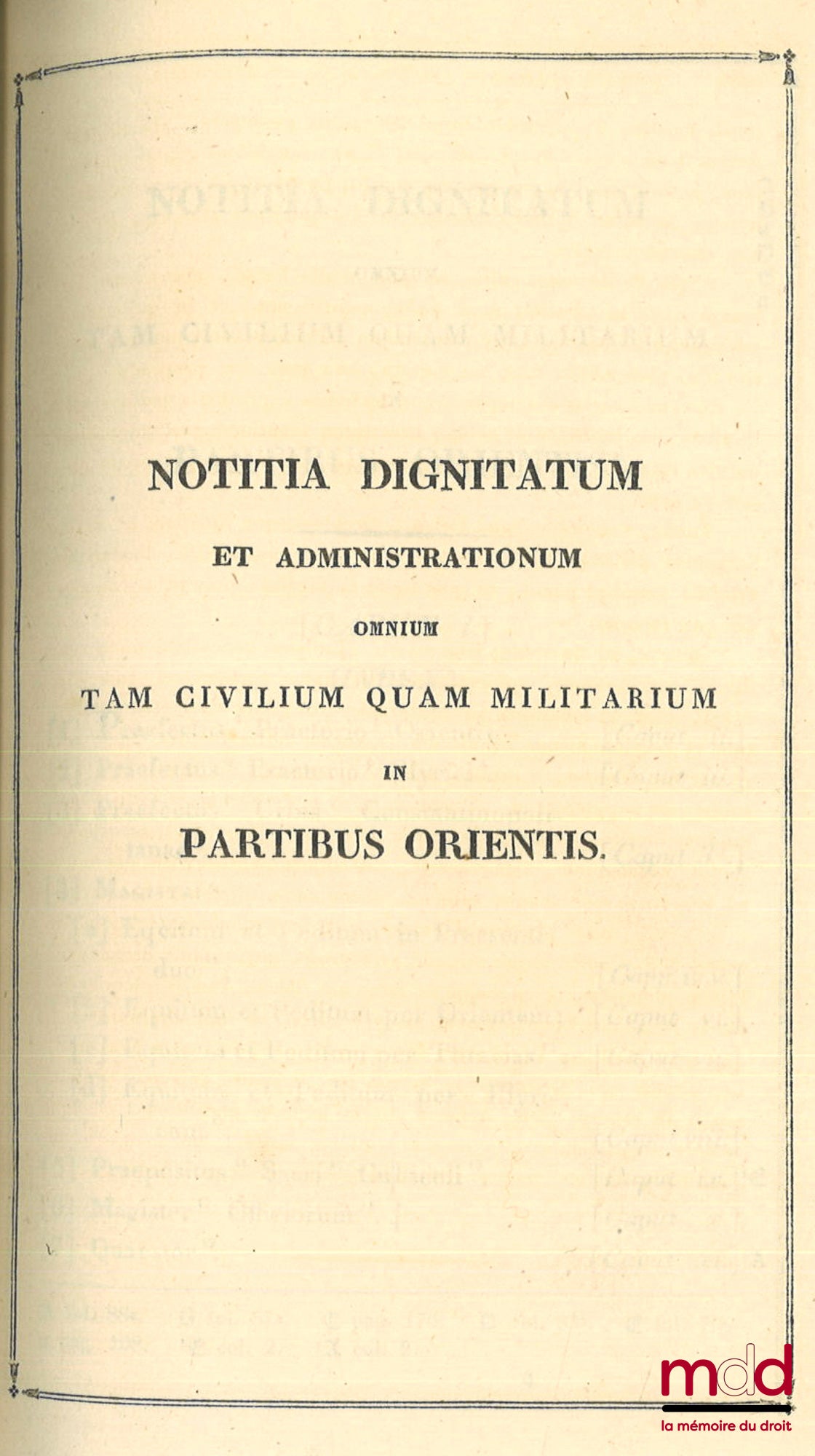BÖCKING (Édouard) – NOTITIA DIGNITATUM ET ADMINISTRATIONUM OMNIUM TAM CIVILIUM QUAM MILITARIUM IN PARTIBUS ORIENTIS ET OCCIDENTIS. Ad Codd. MSS. Monachiensium, Romani, Parisiensium ac Vindobonensis editorumque fidem recensuit tabulis ad cod. ms. Biblioth.