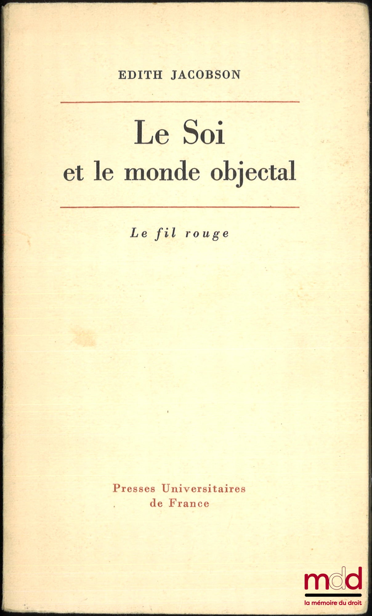 JACOBSON (Edith) – LE SOI ET LE MONDE OBJECTAL, Le fil rouge