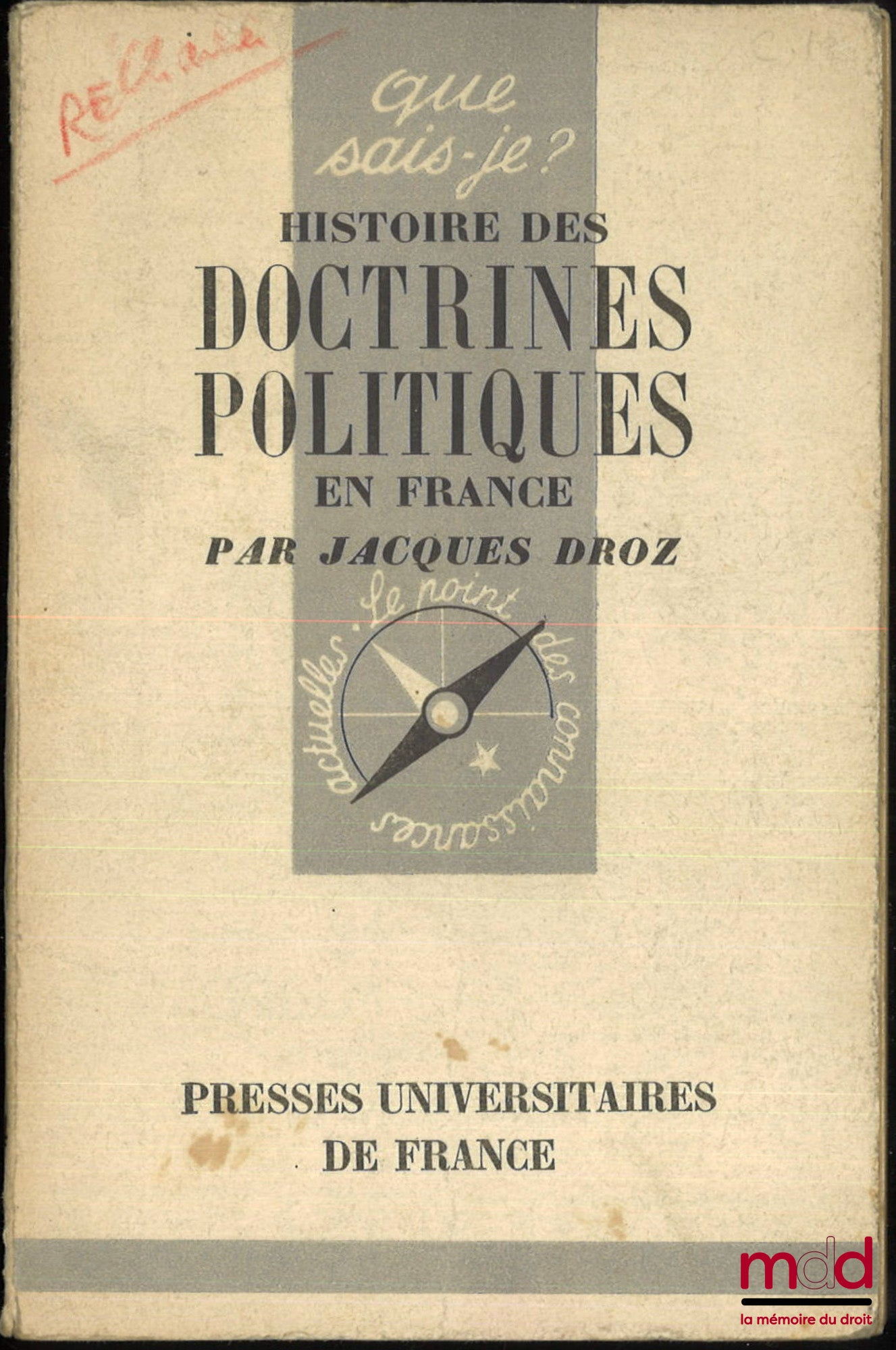 DROZ (Jacques) – HISTOIRE DES DOCTRINES POLITIQUES EN FRANCE, coll. Que sais-je ?