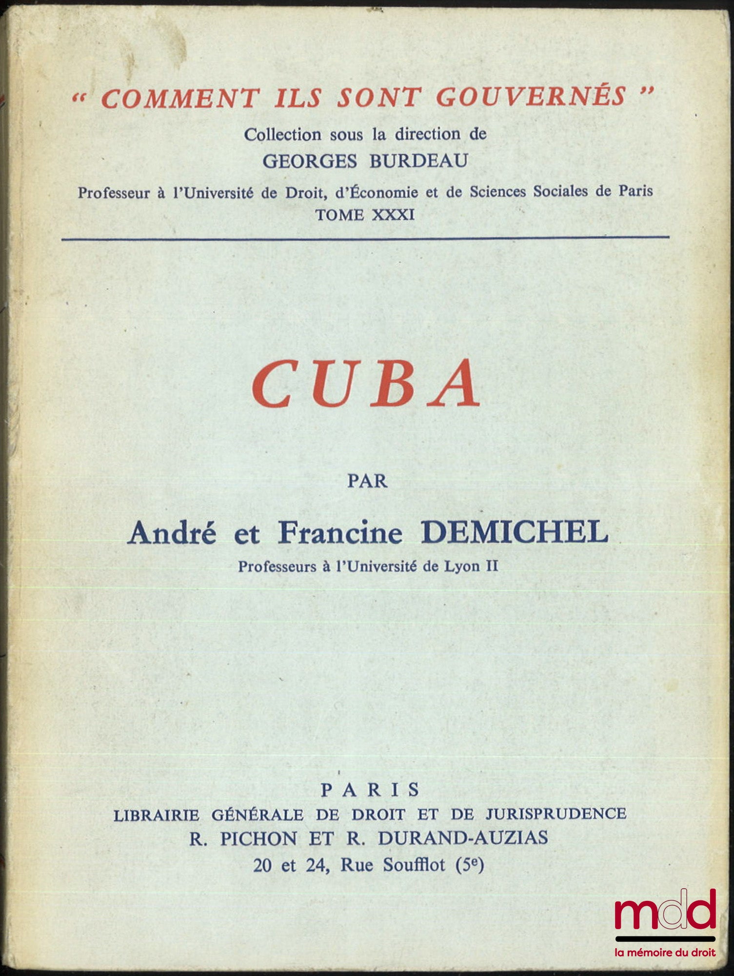 DEMICHEL (André et Francine) – CUBA, coll. « Comment ils sont gouvernés », t. XXXI