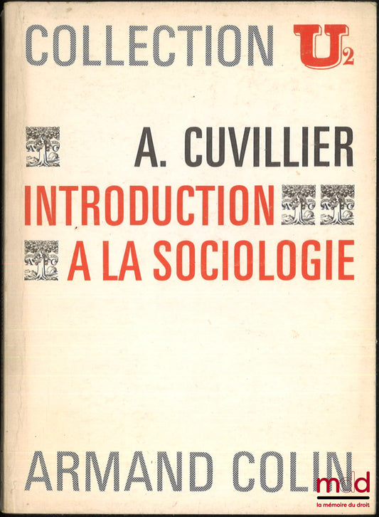 CUVILLIER (Armand) – INTRODUCTION À LA SOCIOLOGIE, coll. U2