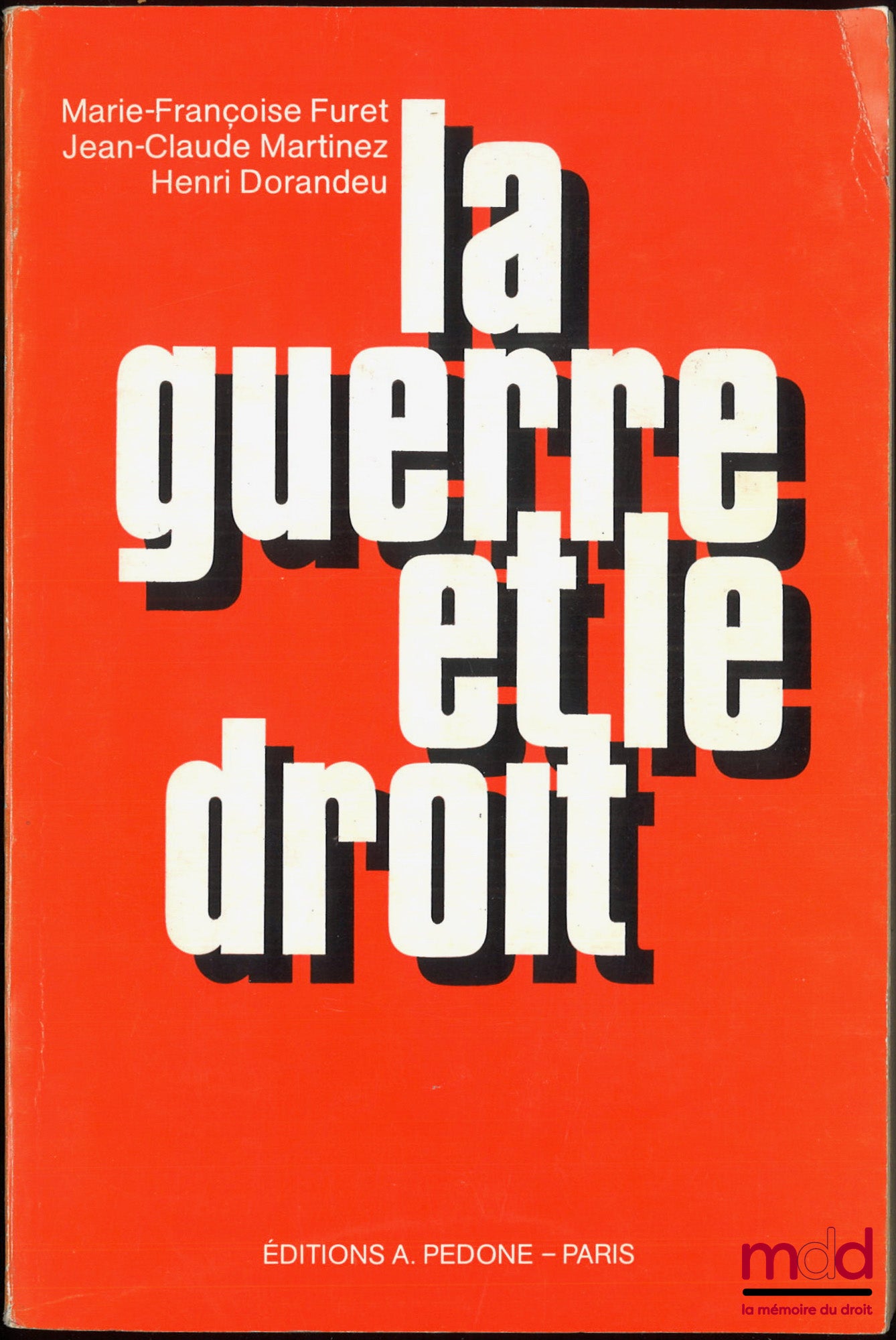 FURET (Marie-Françoise), MARTINEZ (Jean-Claude) et DONRANDEU (Henri) – LA GUERRE ET LE DROIT