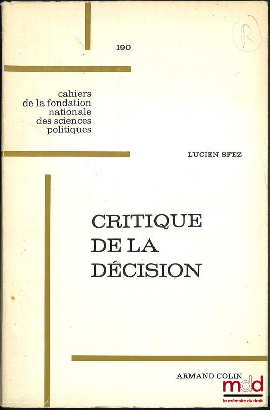 SFEZ (Lucien) – CRITIQUE DE LA DÉCISION, Cahiers de la fondation nationale des sciences politiques, n° 190 [1re éd.]
