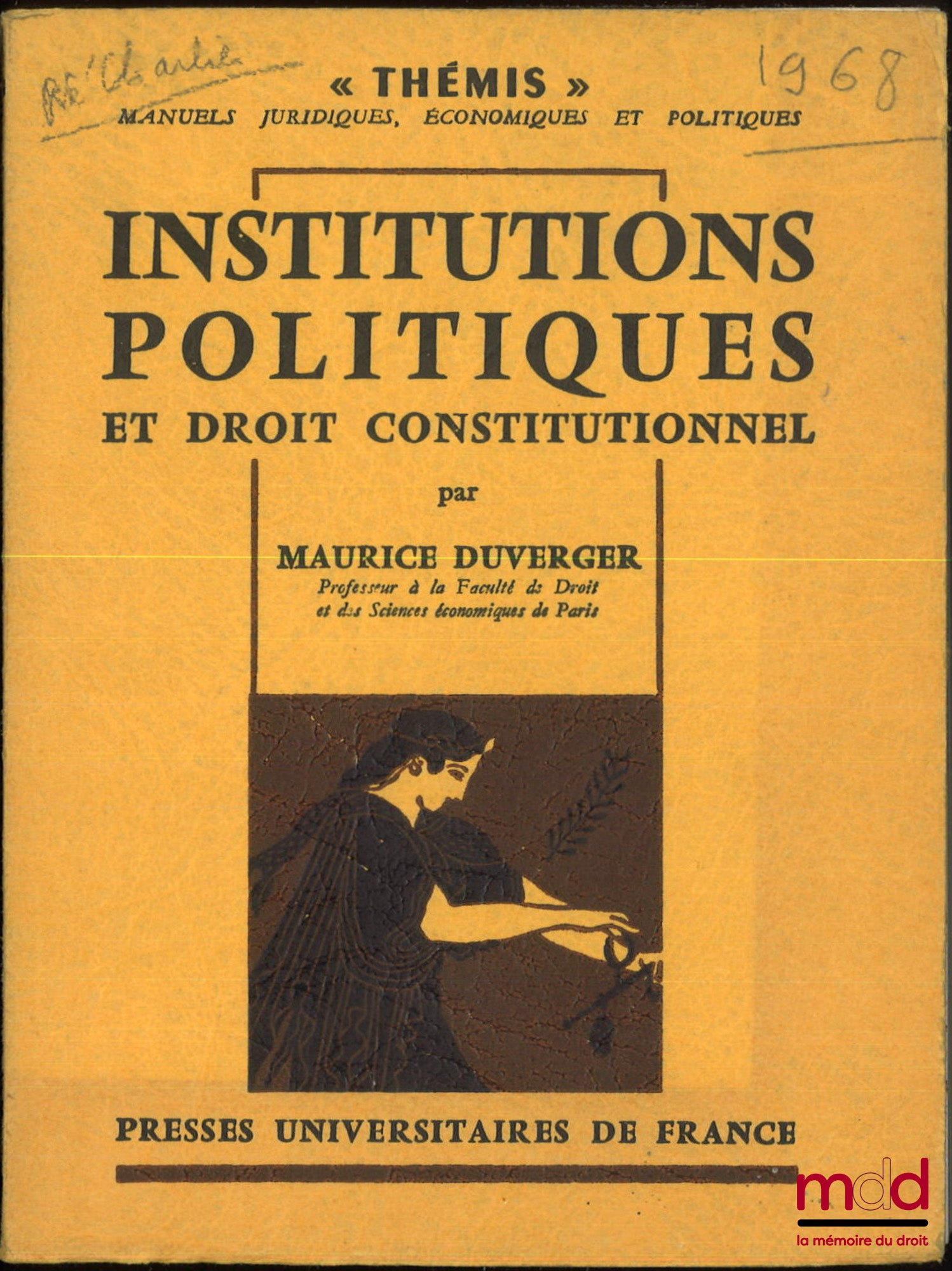 DUVERGER (Maurice) – INSTITUTIONS POLITIQUES ET DROIT CONSTITUTIONNEL, 10e éd. remaniée, coll. Thémis