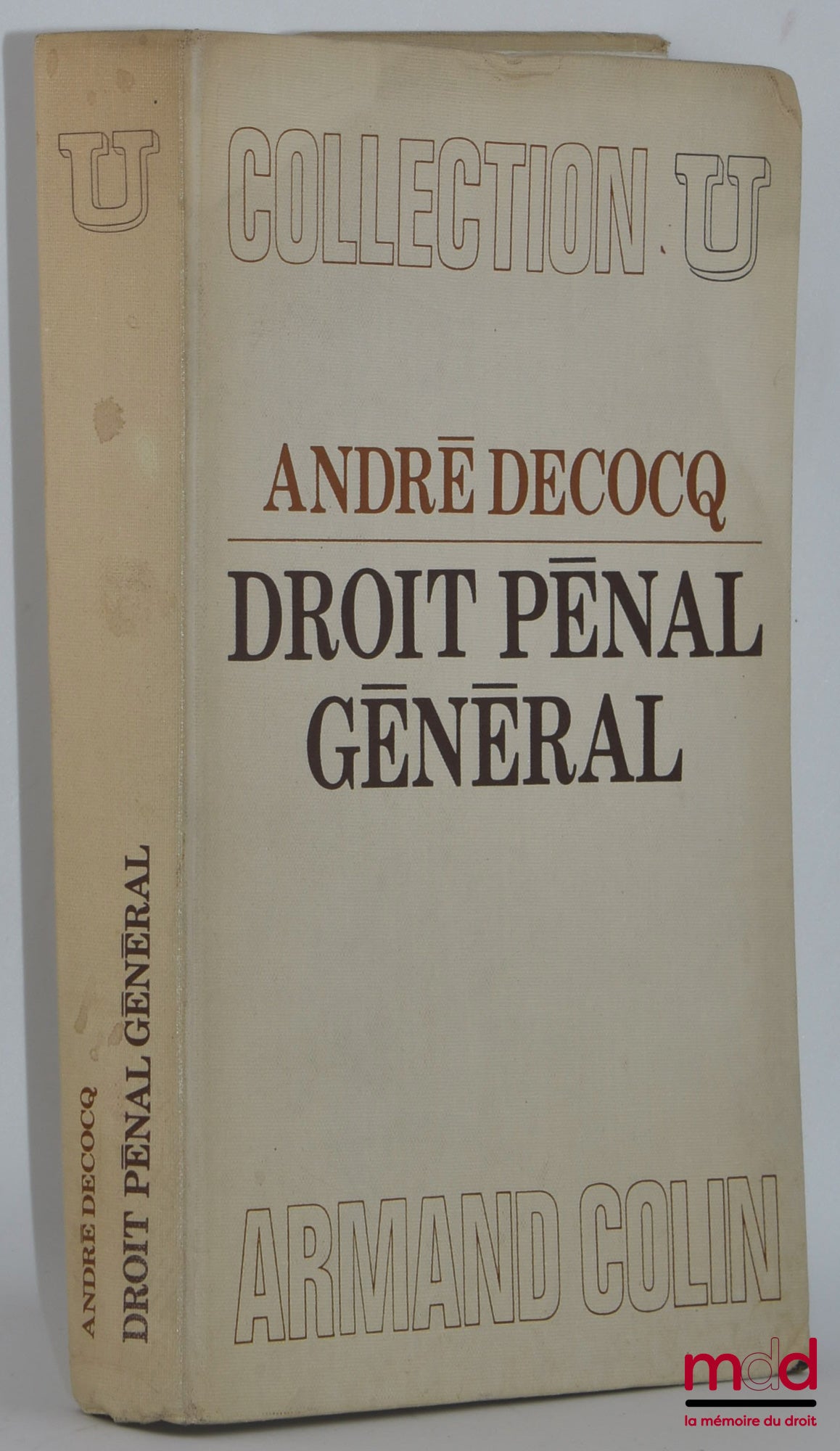 DECOCQ (André) – DROIT PÉNAL GÉNÉRAL, coll. U, Série Droit Pénal et Sciences criminelles sous la direction de Georges Levasseur